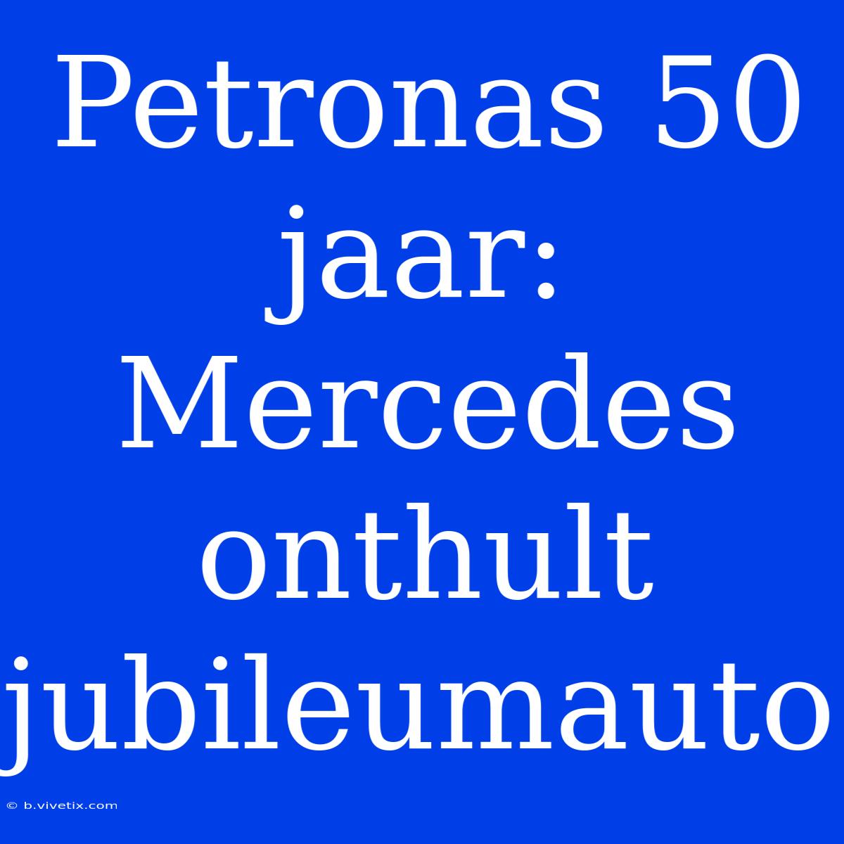 Petronas 50 Jaar: Mercedes Onthult Jubileumauto