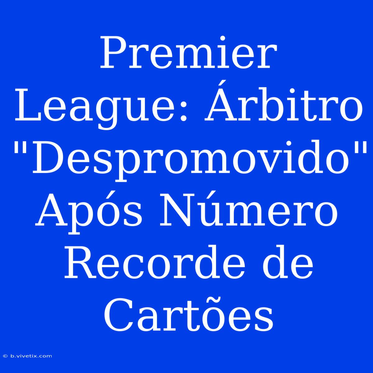 Premier League: Árbitro 