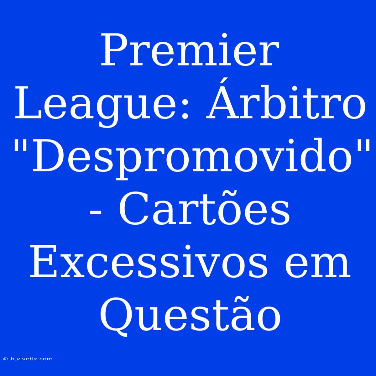 Premier League: Árbitro 