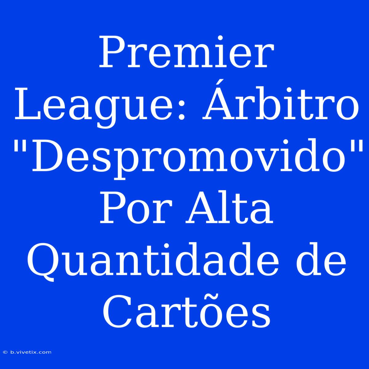 Premier League: Árbitro 