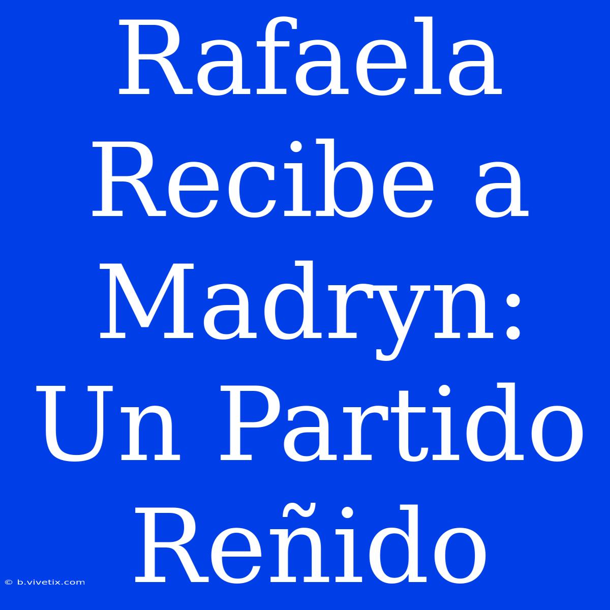 Rafaela Recibe A Madryn: Un Partido Reñido