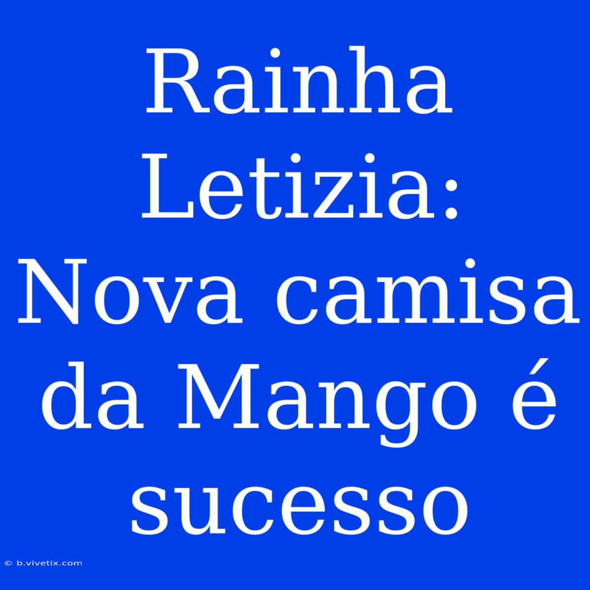 Rainha Letizia: Nova Camisa Da Mango É Sucesso