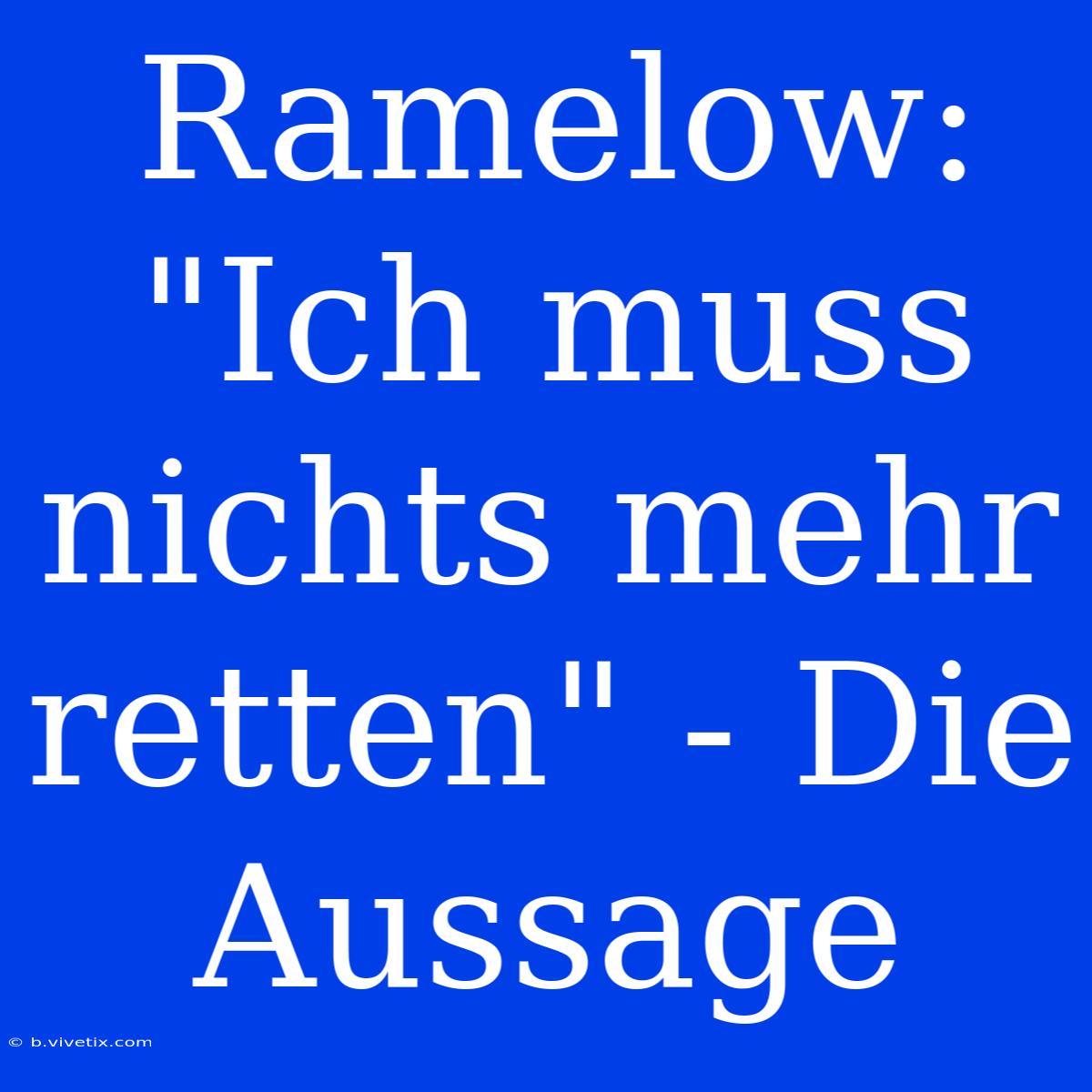 Ramelow:  