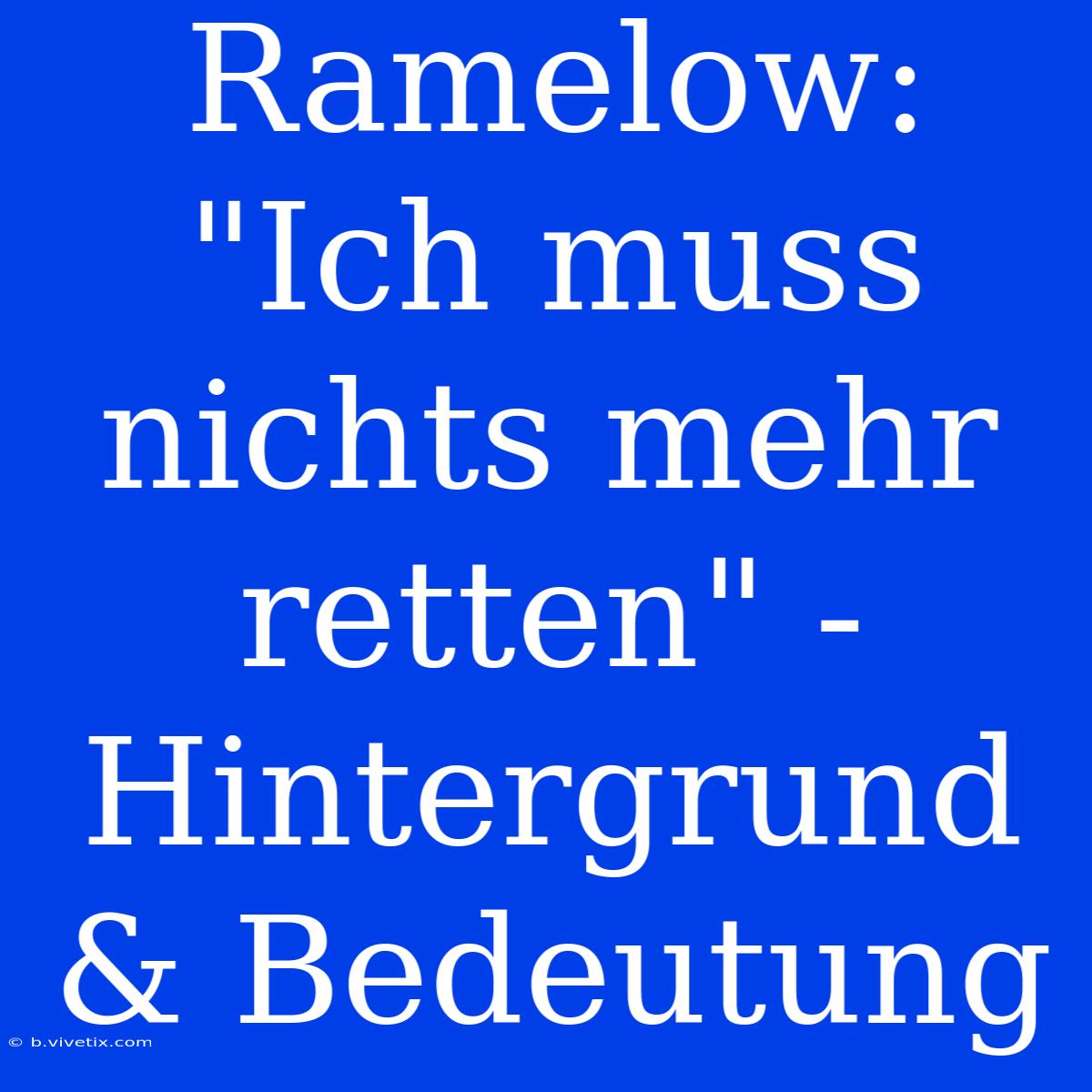 Ramelow:  