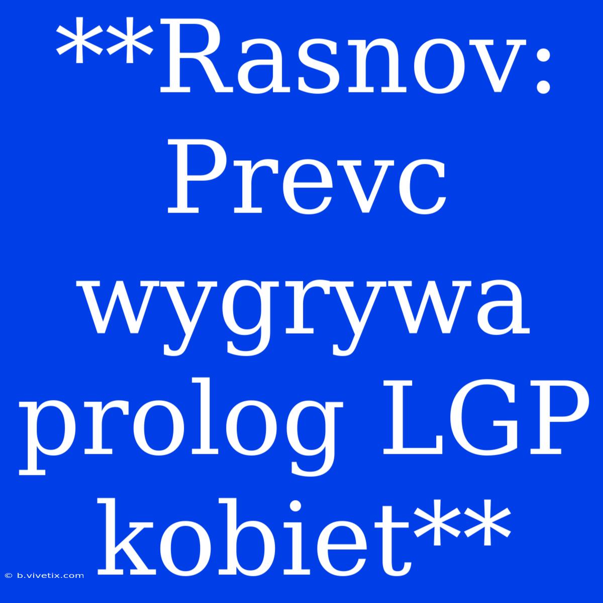 **Rasnov: Prevc Wygrywa Prolog LGP Kobiet**