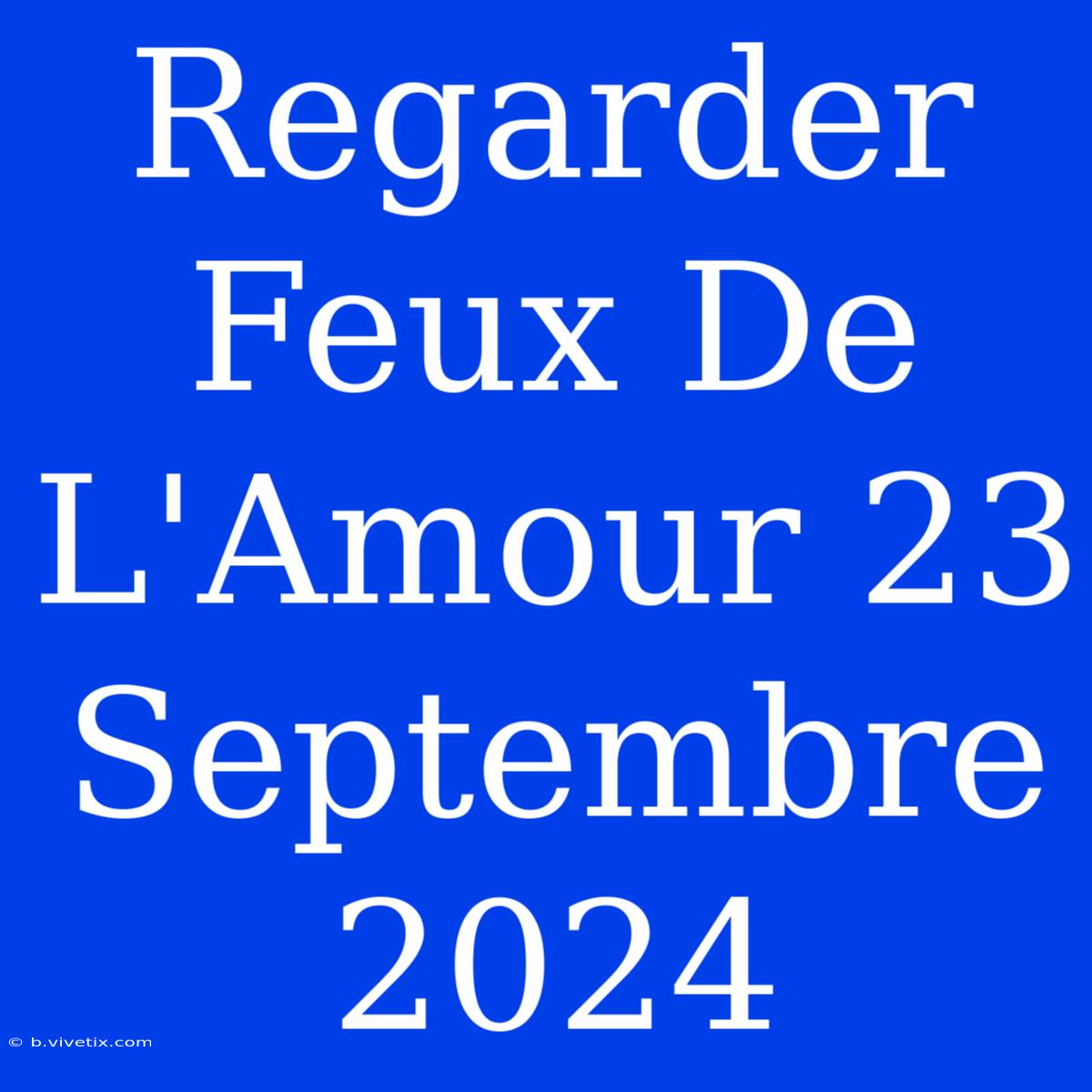 Regarder Feux De L'Amour 23 Septembre 2024