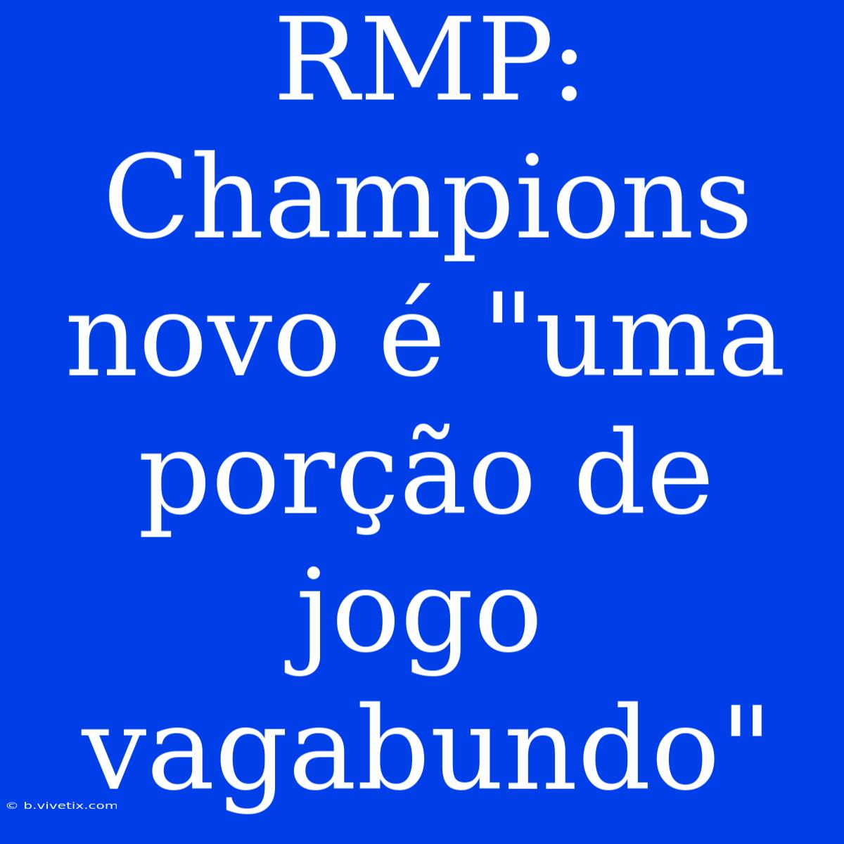 RMP: Champions Novo É 