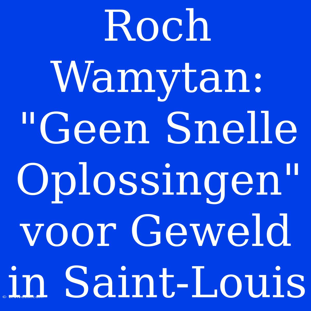 Roch Wamytan: 