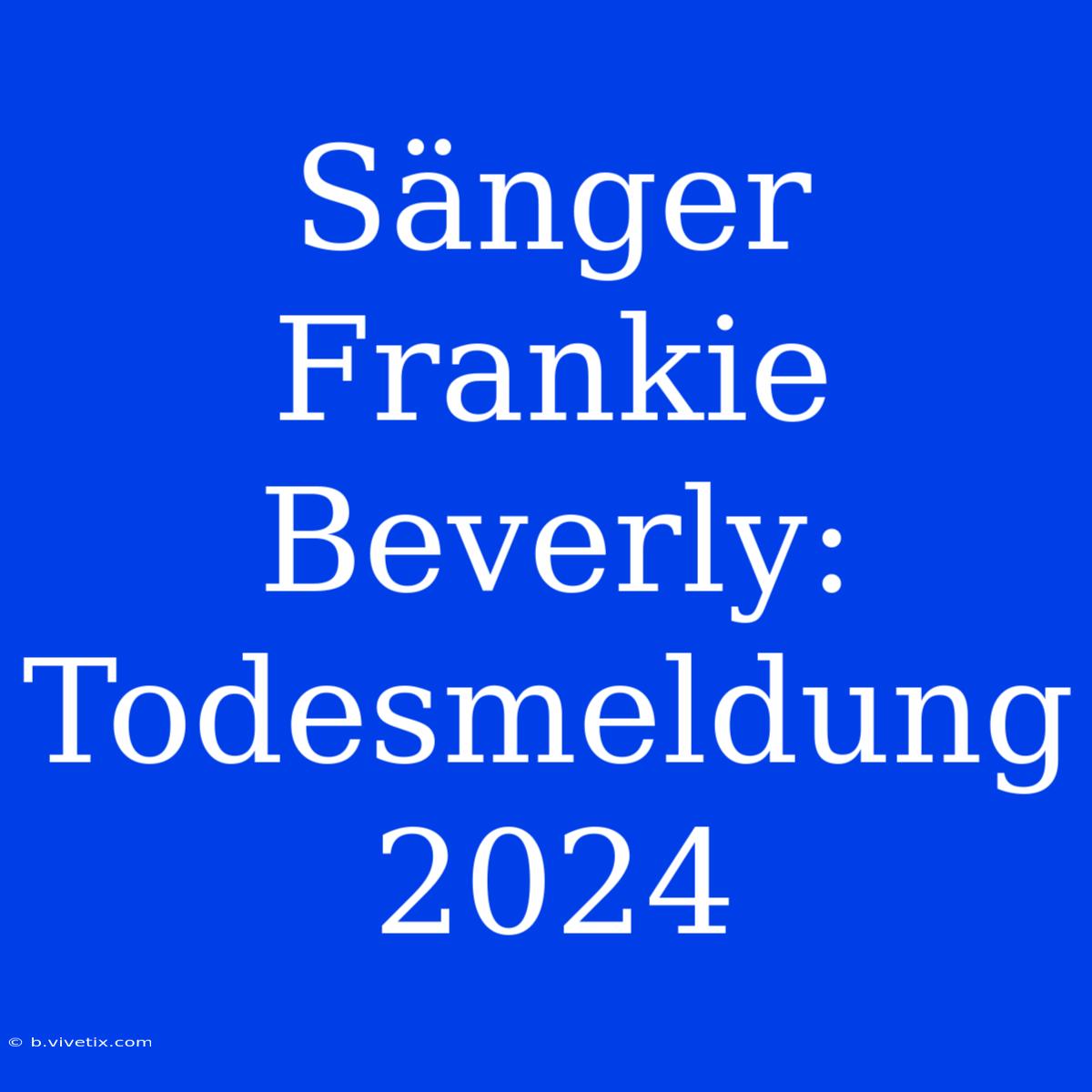 Sänger Frankie Beverly: Todesmeldung 2024