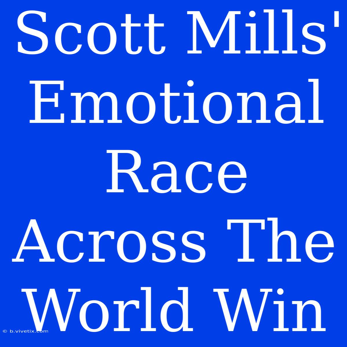 Scott Mills' Emotional Race Across The World Win