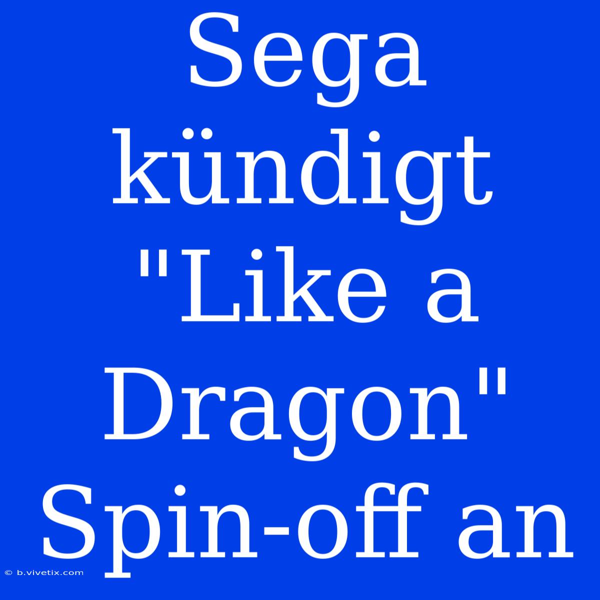 Sega Kündigt 