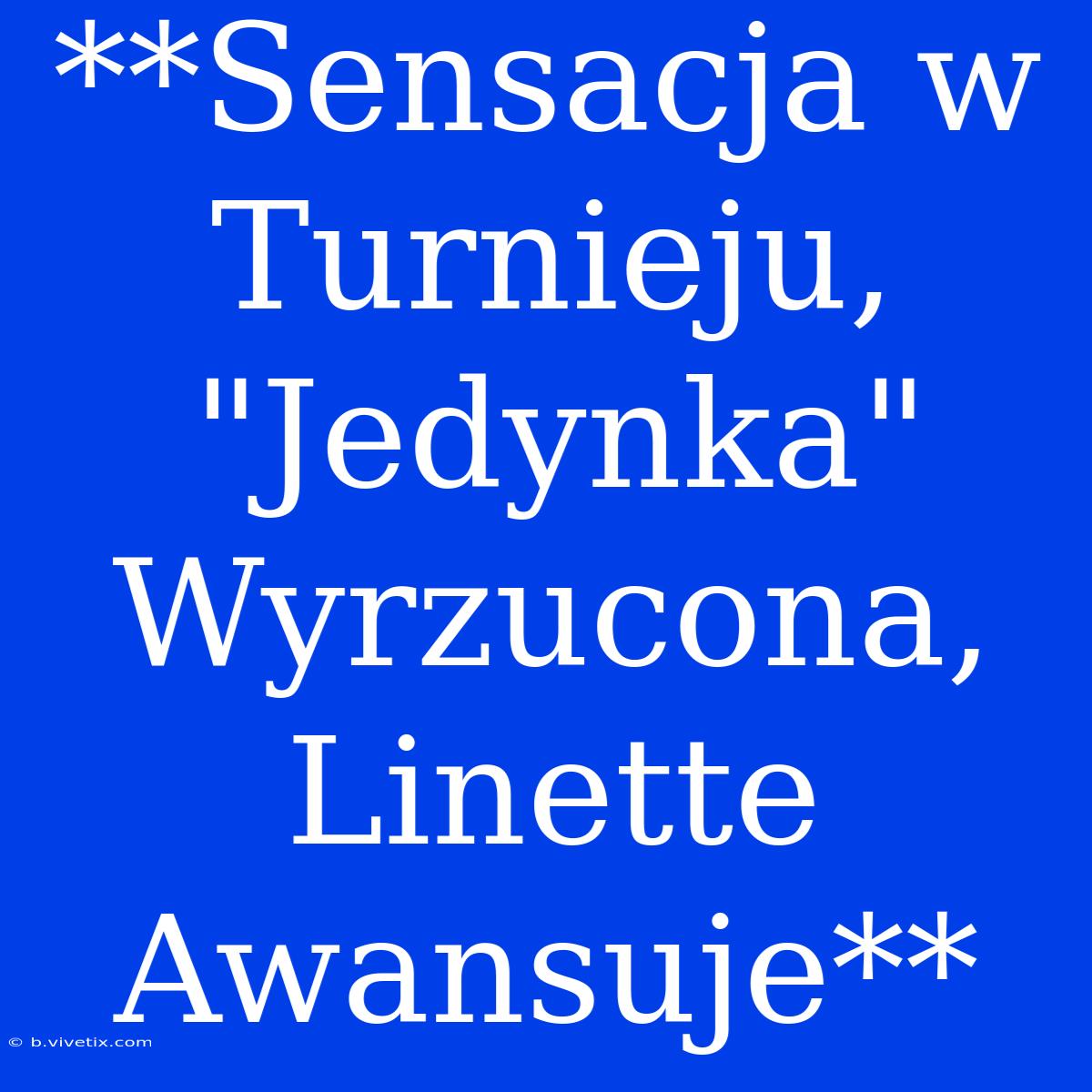 **Sensacja W Turnieju, 