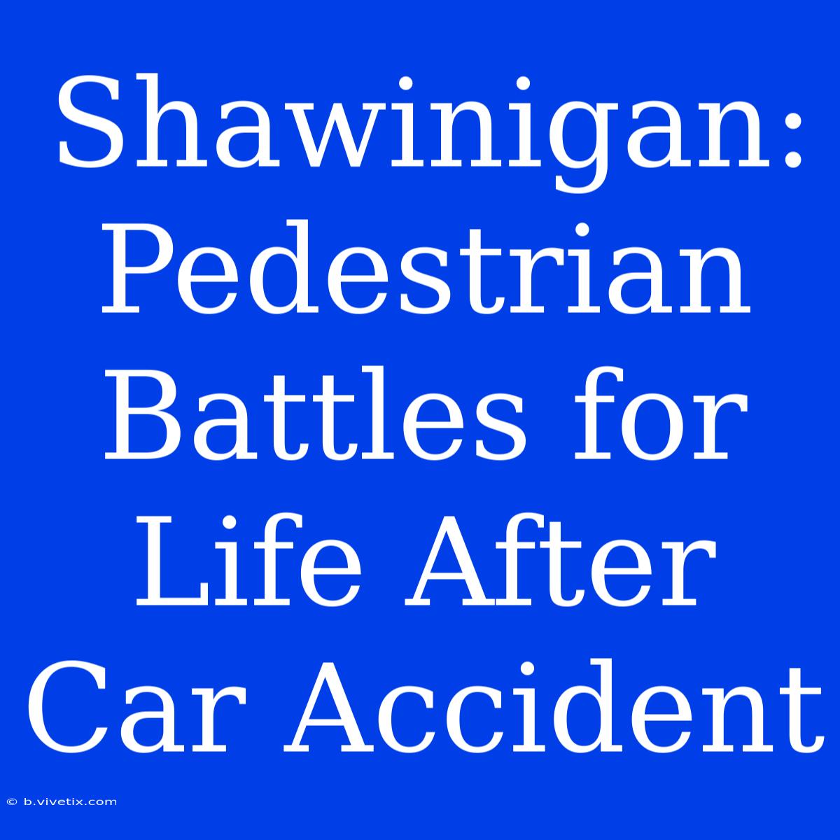 Shawinigan: Pedestrian Battles For Life After Car Accident