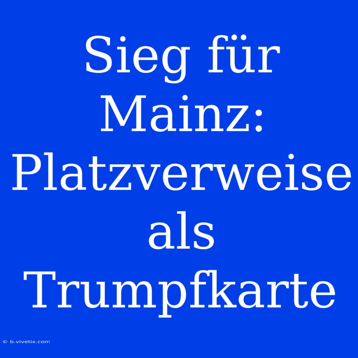 Sieg Für Mainz: Platzverweise Als Trumpfkarte