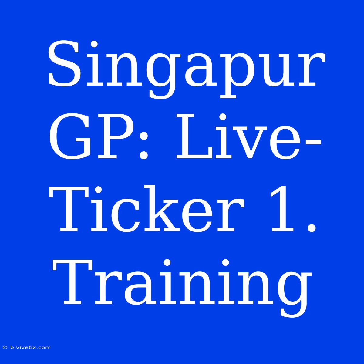 Singapur GP: Live-Ticker 1. Training 