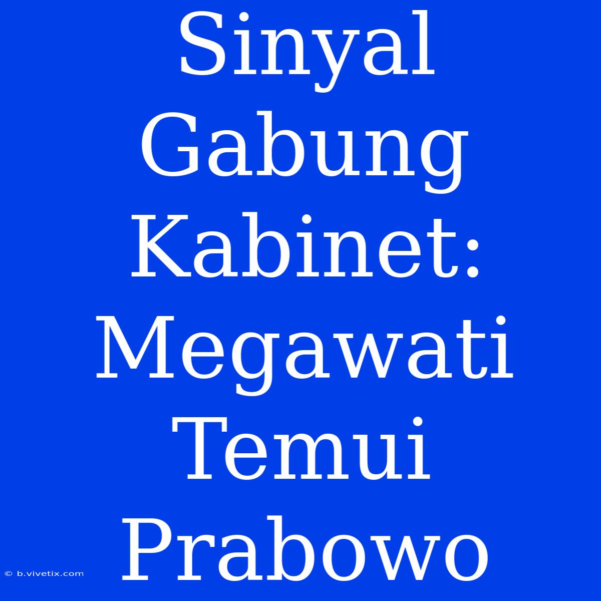 Sinyal Gabung Kabinet: Megawati Temui Prabowo