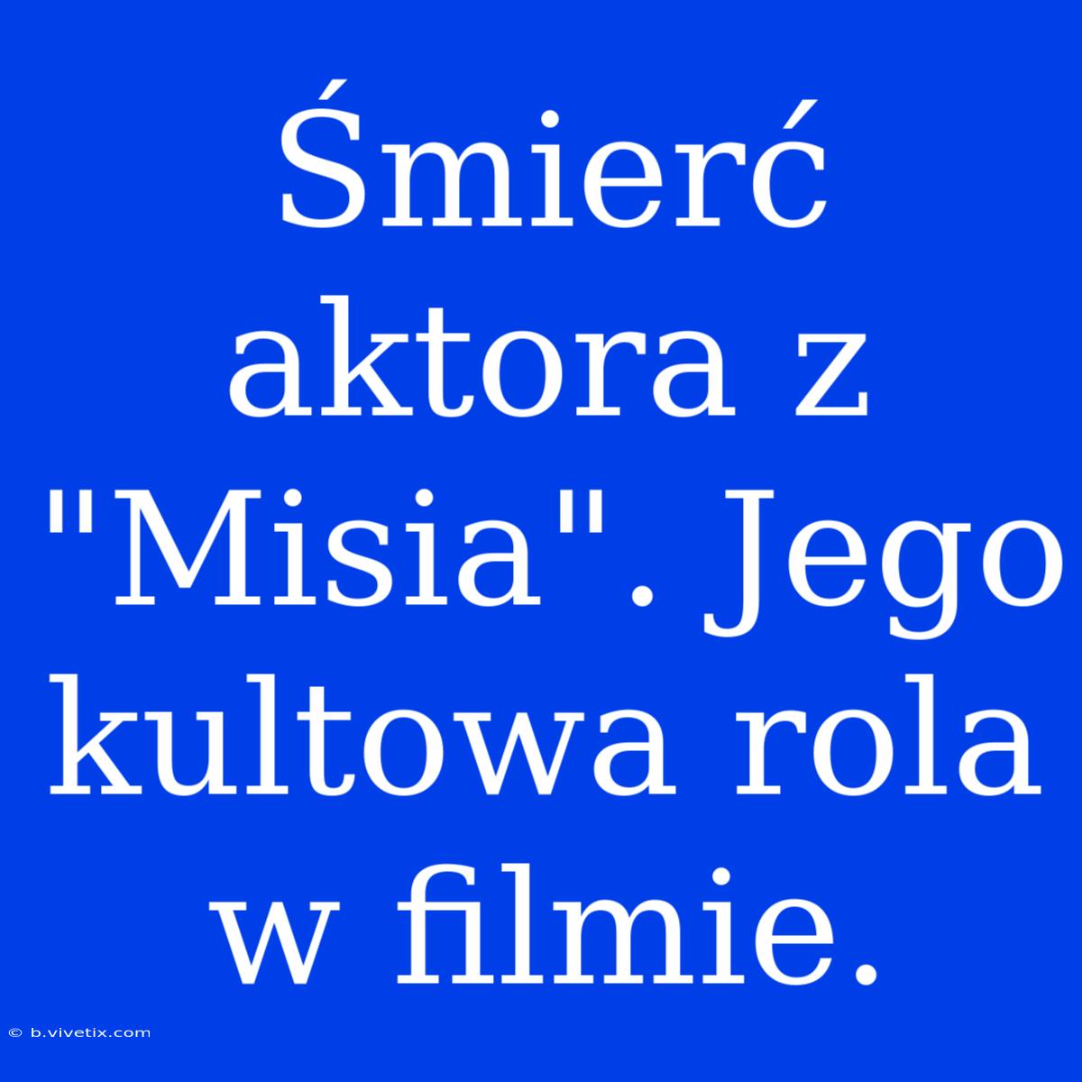 Śmierć Aktora Z 