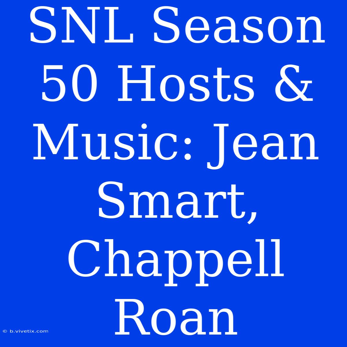 SNL Season 50 Hosts & Music: Jean Smart, Chappell Roan