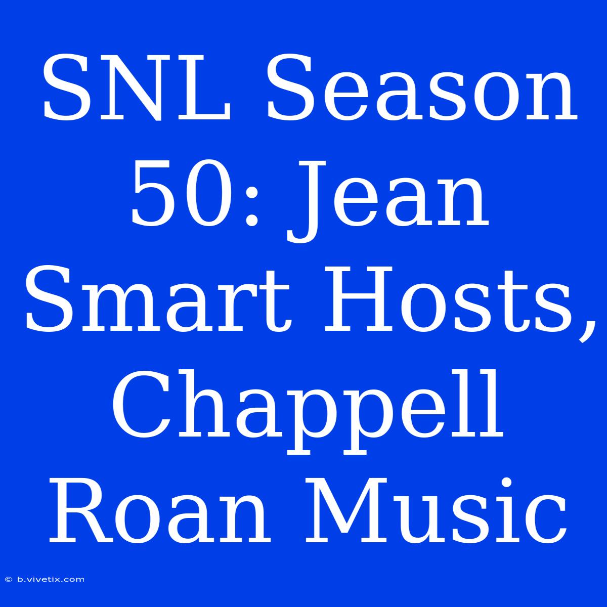 SNL Season 50: Jean Smart Hosts, Chappell Roan Music