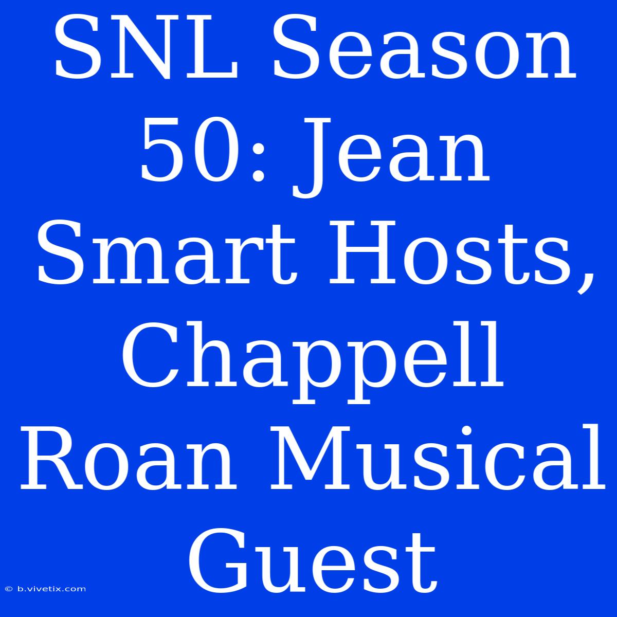 SNL Season 50: Jean Smart Hosts, Chappell Roan Musical Guest