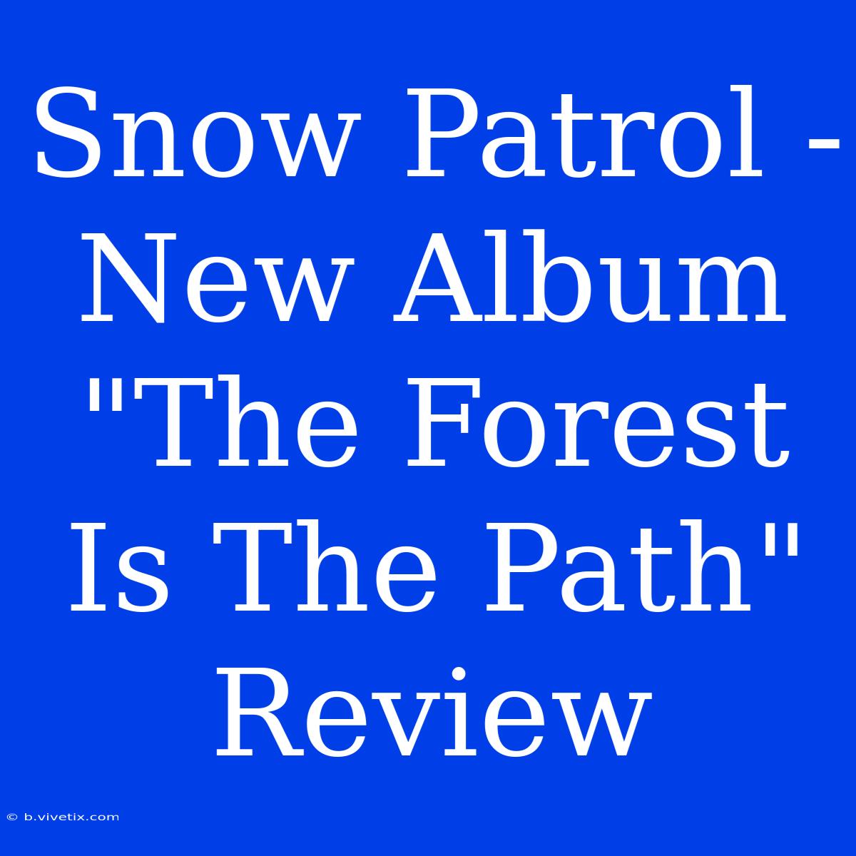 Snow Patrol - New Album 