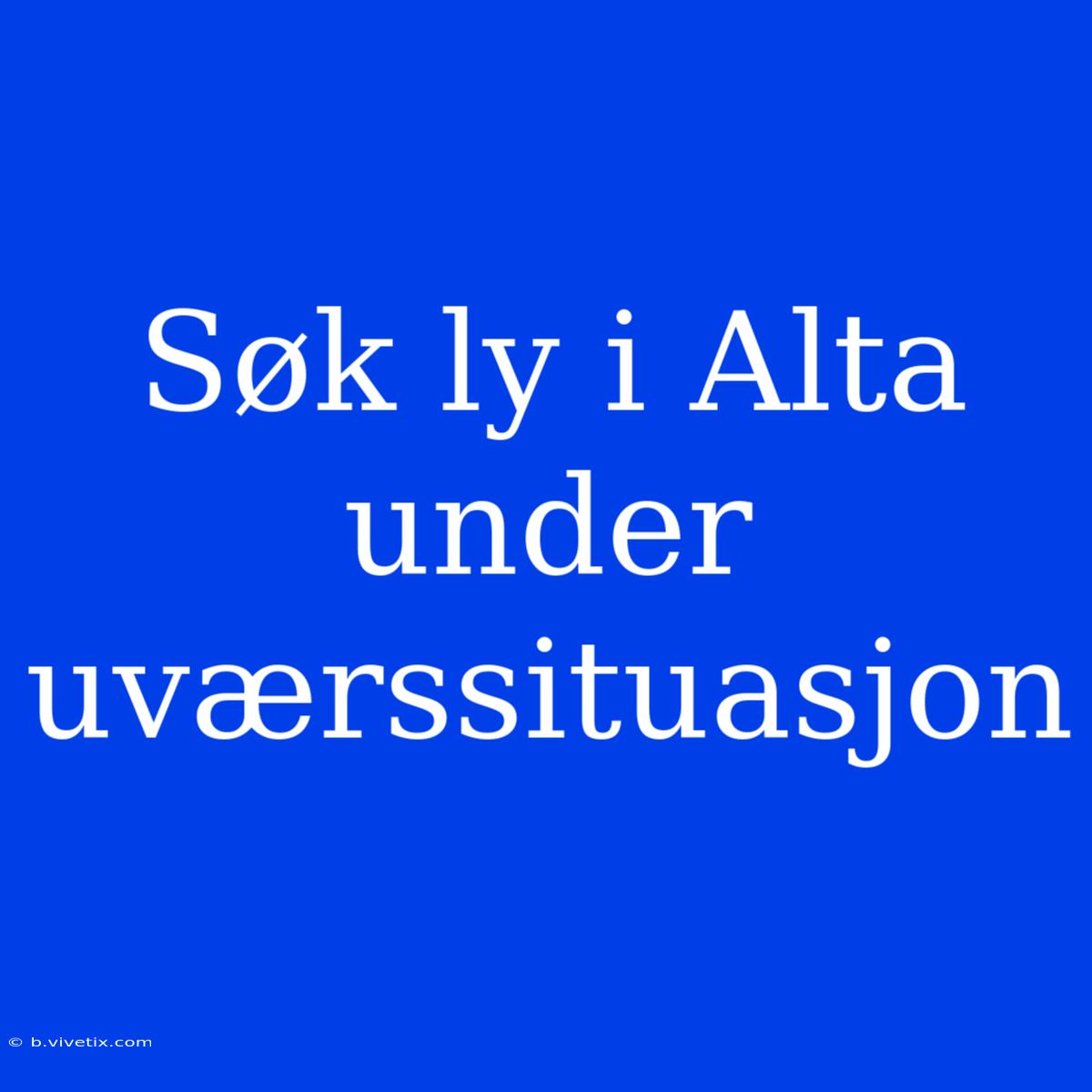 Søk Ly I Alta Under Uværssituasjon