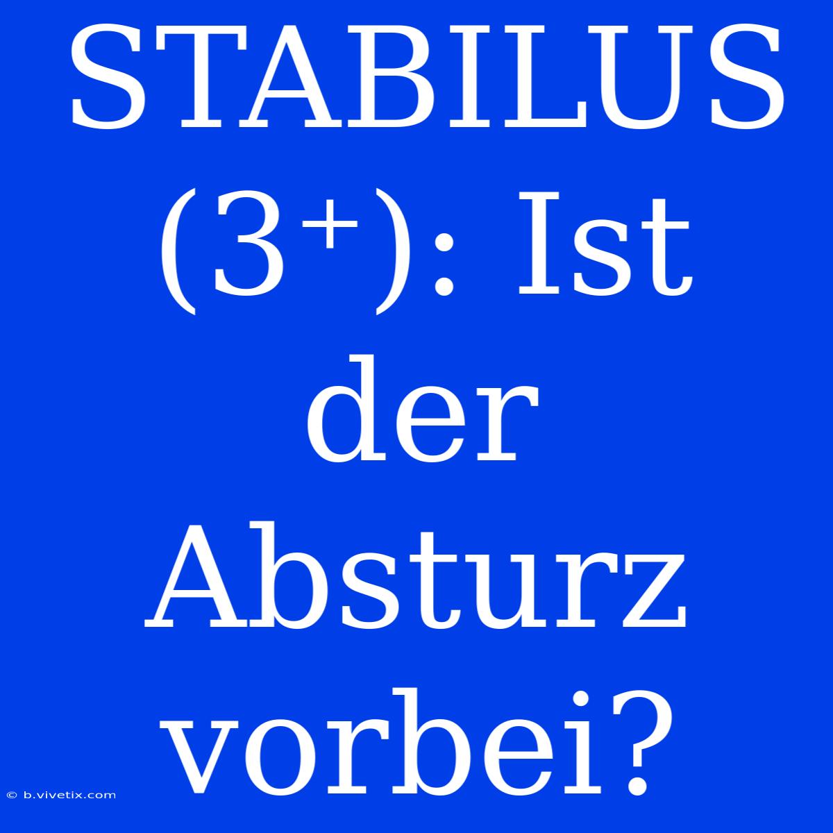 STABILUS (3⁺): Ist Der Absturz Vorbei?