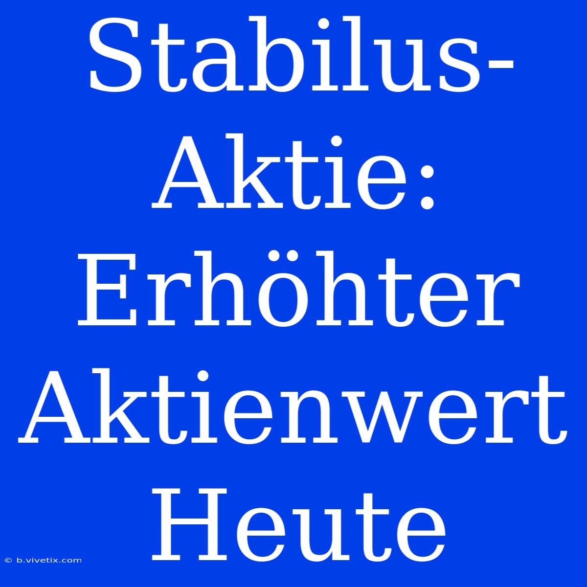 Stabilus-Aktie: Erhöhter Aktienwert Heute 