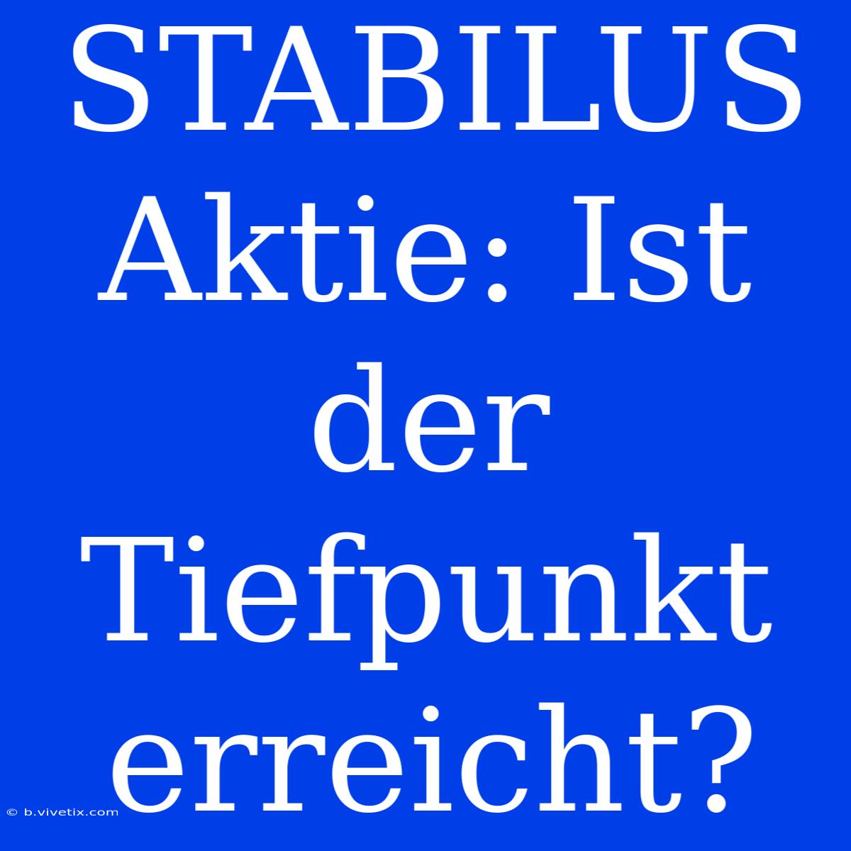 STABILUS Aktie: Ist Der Tiefpunkt Erreicht?