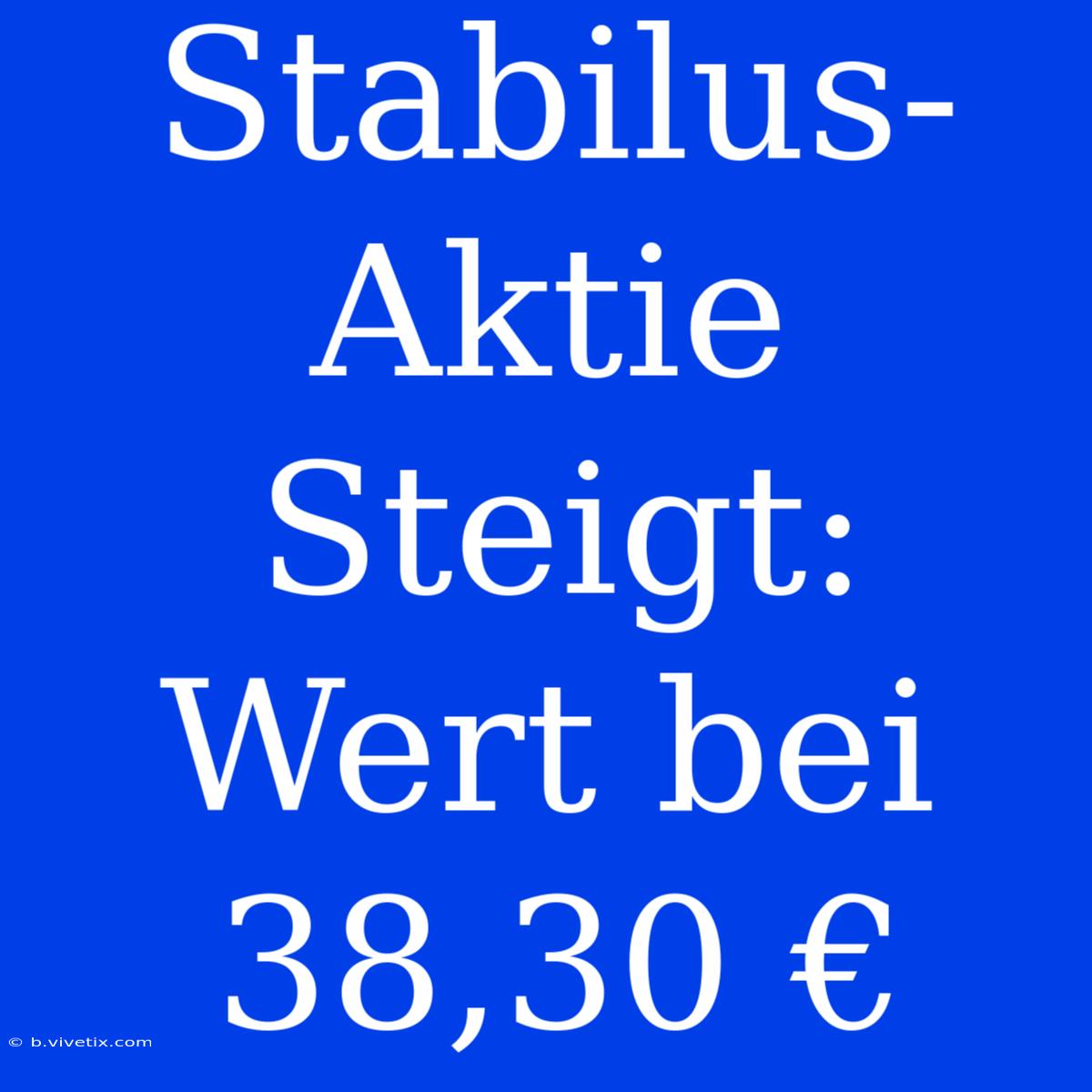 Stabilus-Aktie Steigt: Wert Bei 38,30 €