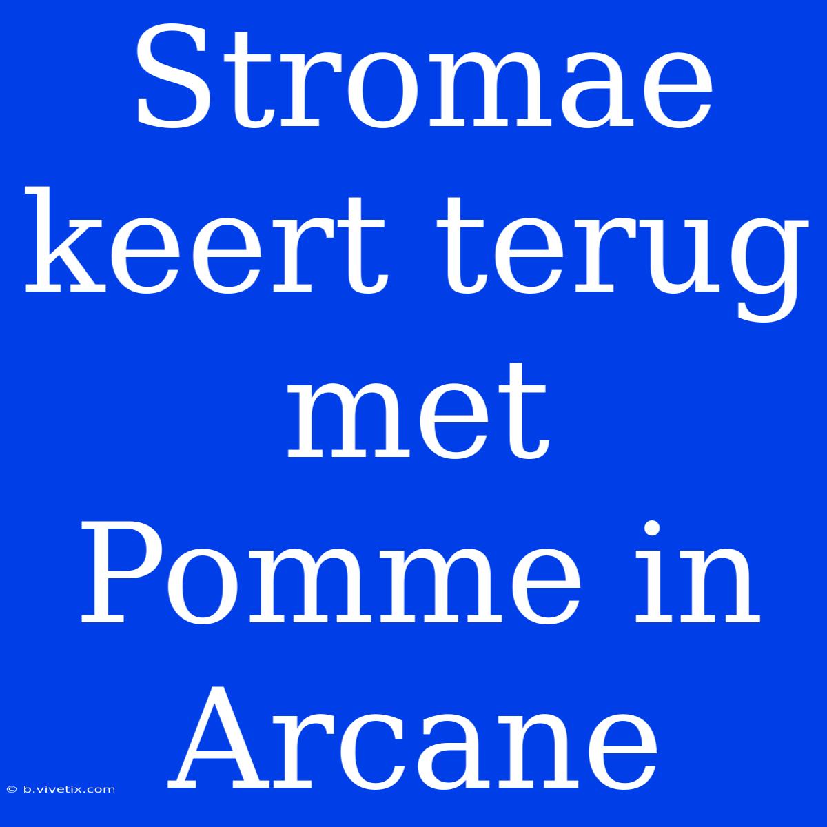 Stromae Keert Terug Met Pomme In Arcane