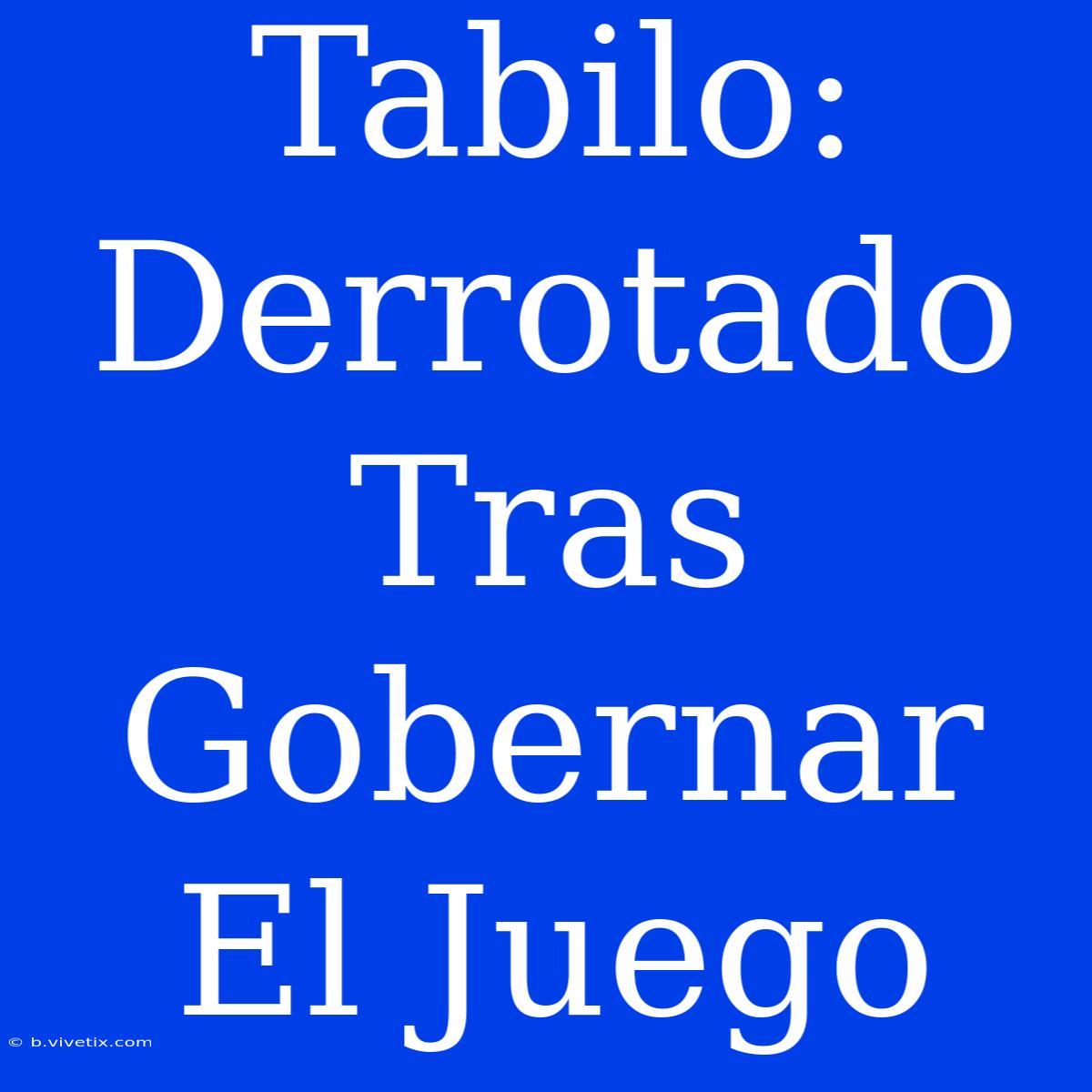 Tabilo: Derrotado Tras Gobernar El Juego