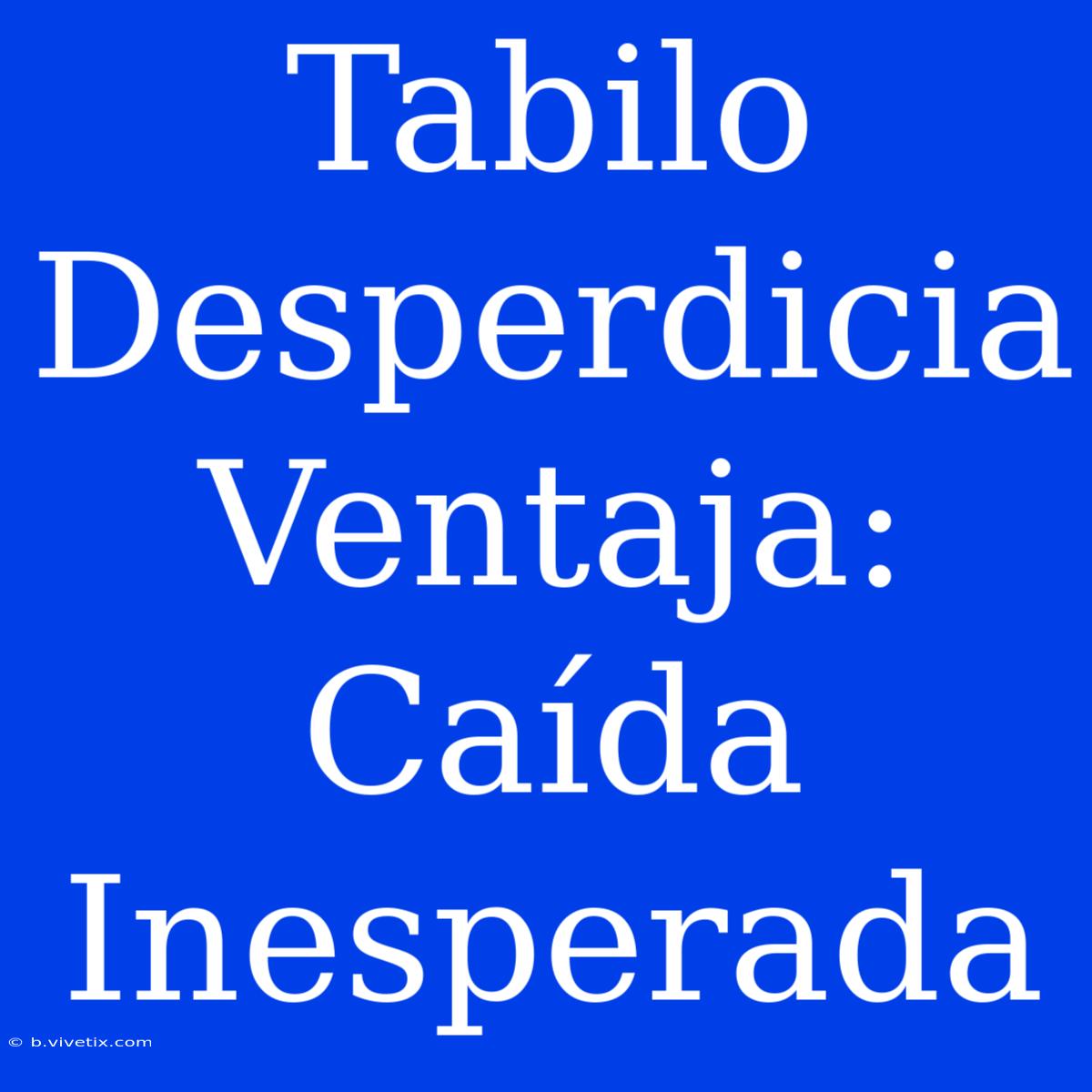 Tabilo Desperdicia Ventaja: Caída Inesperada