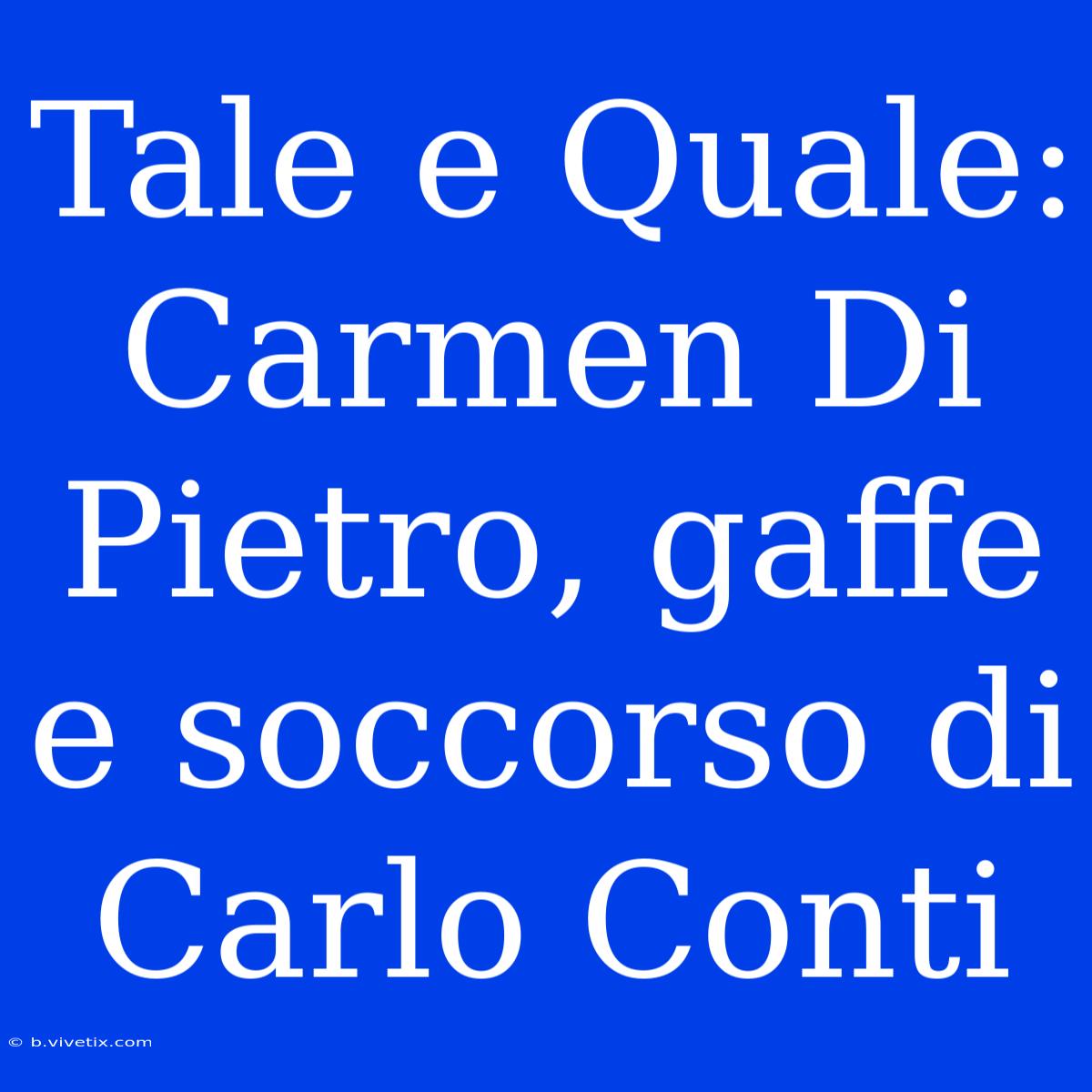 Tale E Quale: Carmen Di Pietro, Gaffe E Soccorso Di Carlo Conti