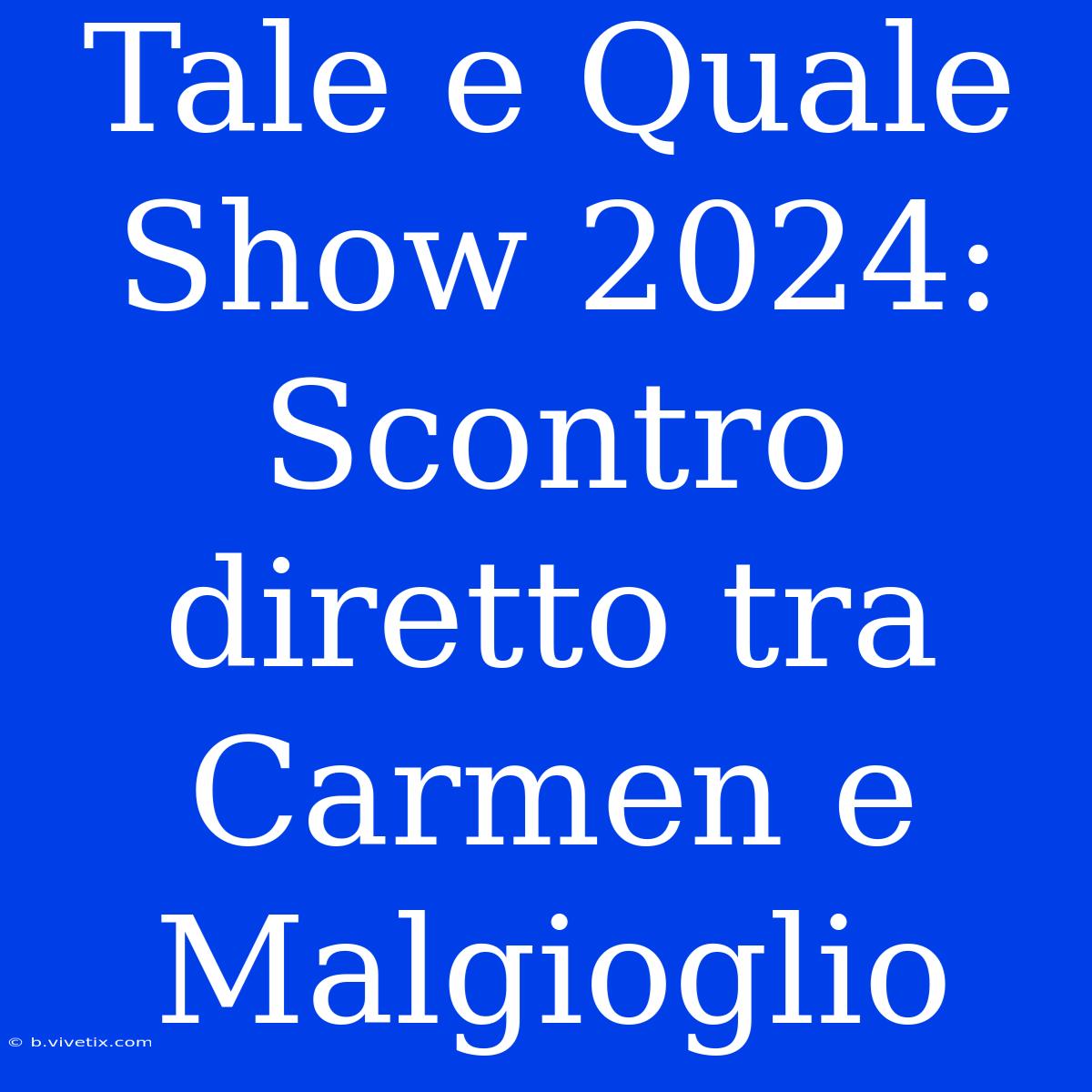 Tale E Quale Show 2024: Scontro Diretto Tra Carmen E Malgioglio