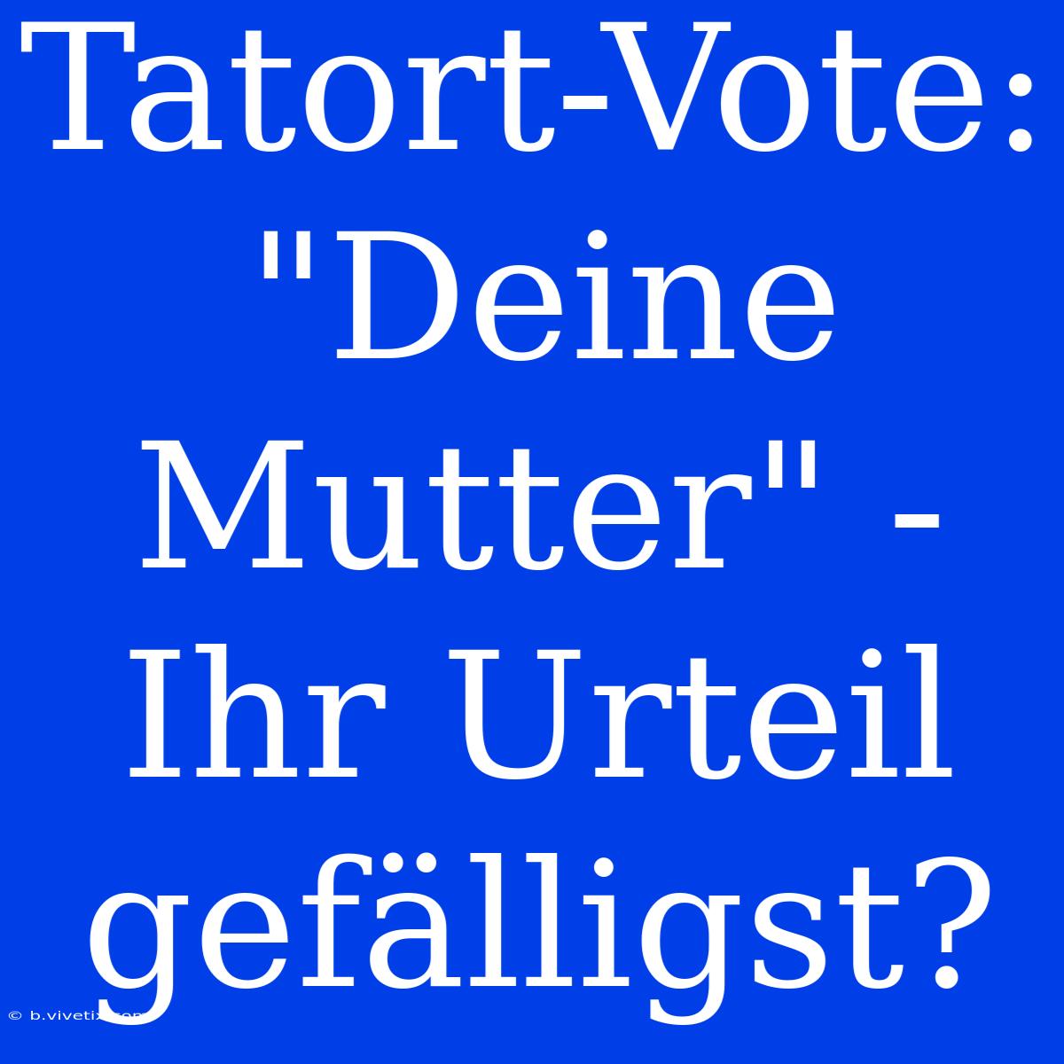 Tatort-Vote: 