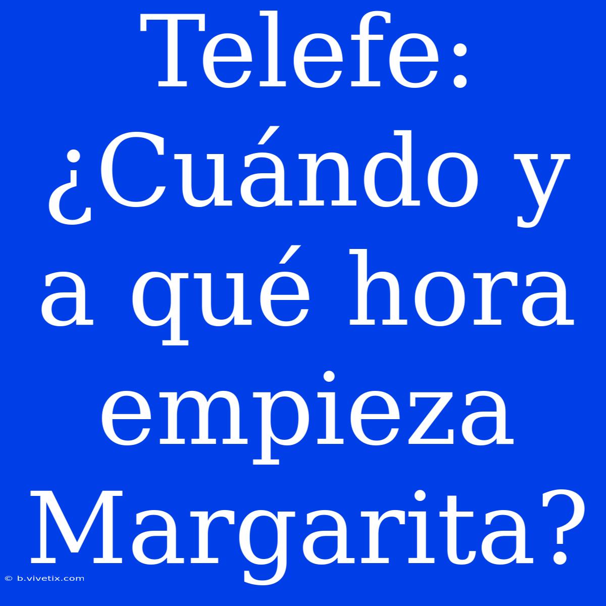 Telefe: ¿Cuándo Y A Qué Hora Empieza Margarita? 