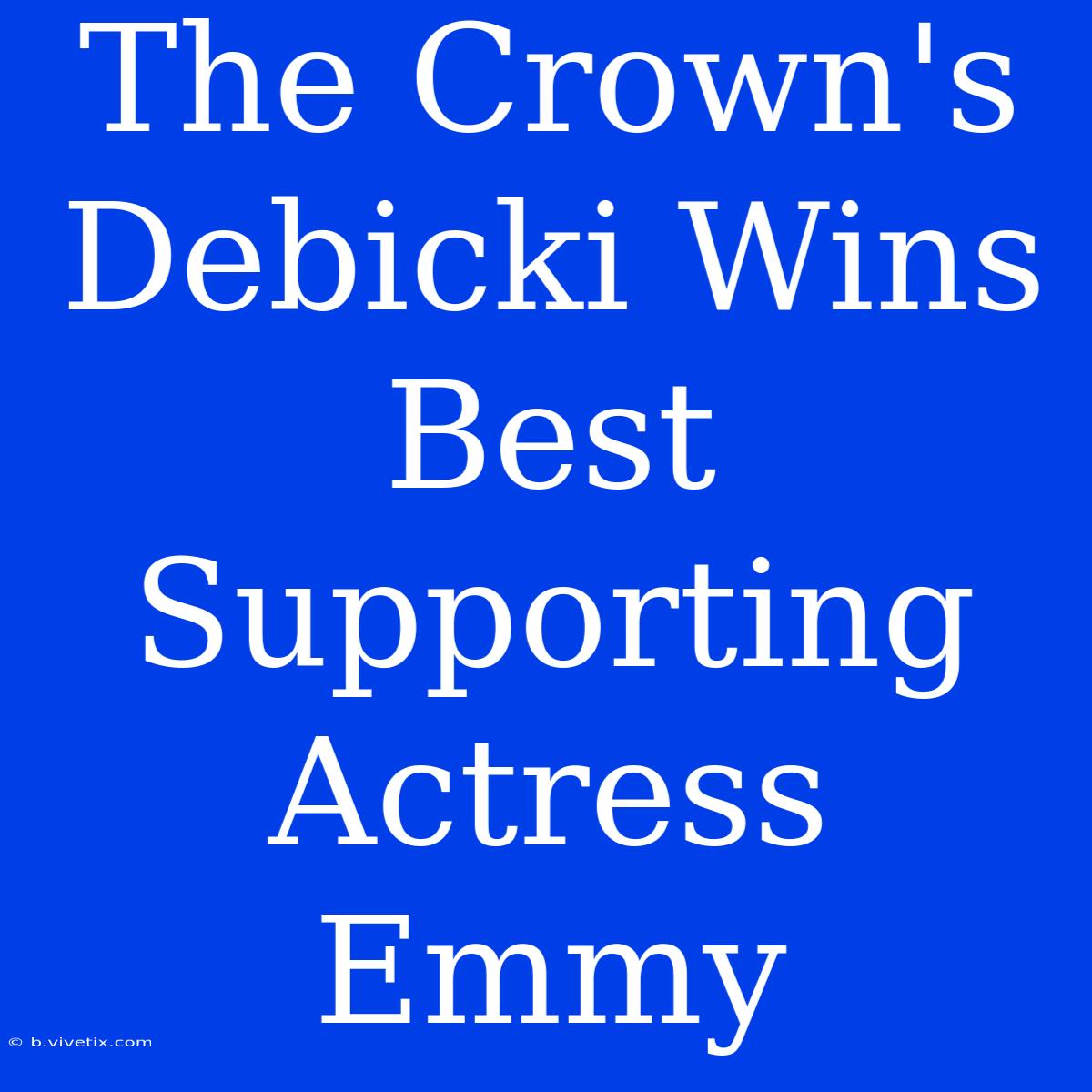 The Crown's Debicki Wins Best Supporting Actress Emmy