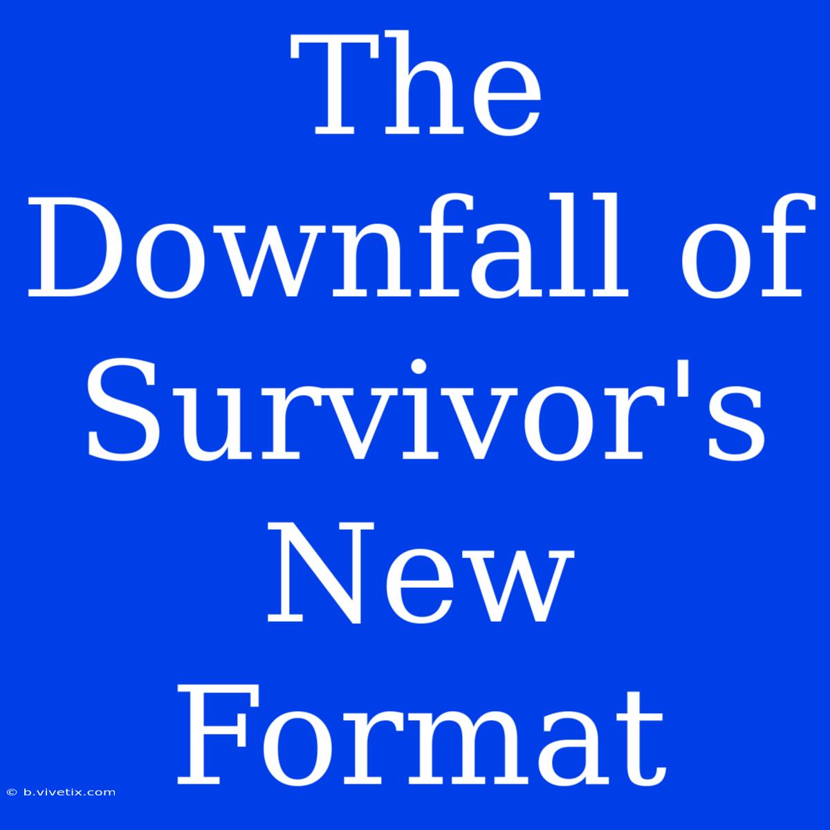 The Downfall Of Survivor's New Format