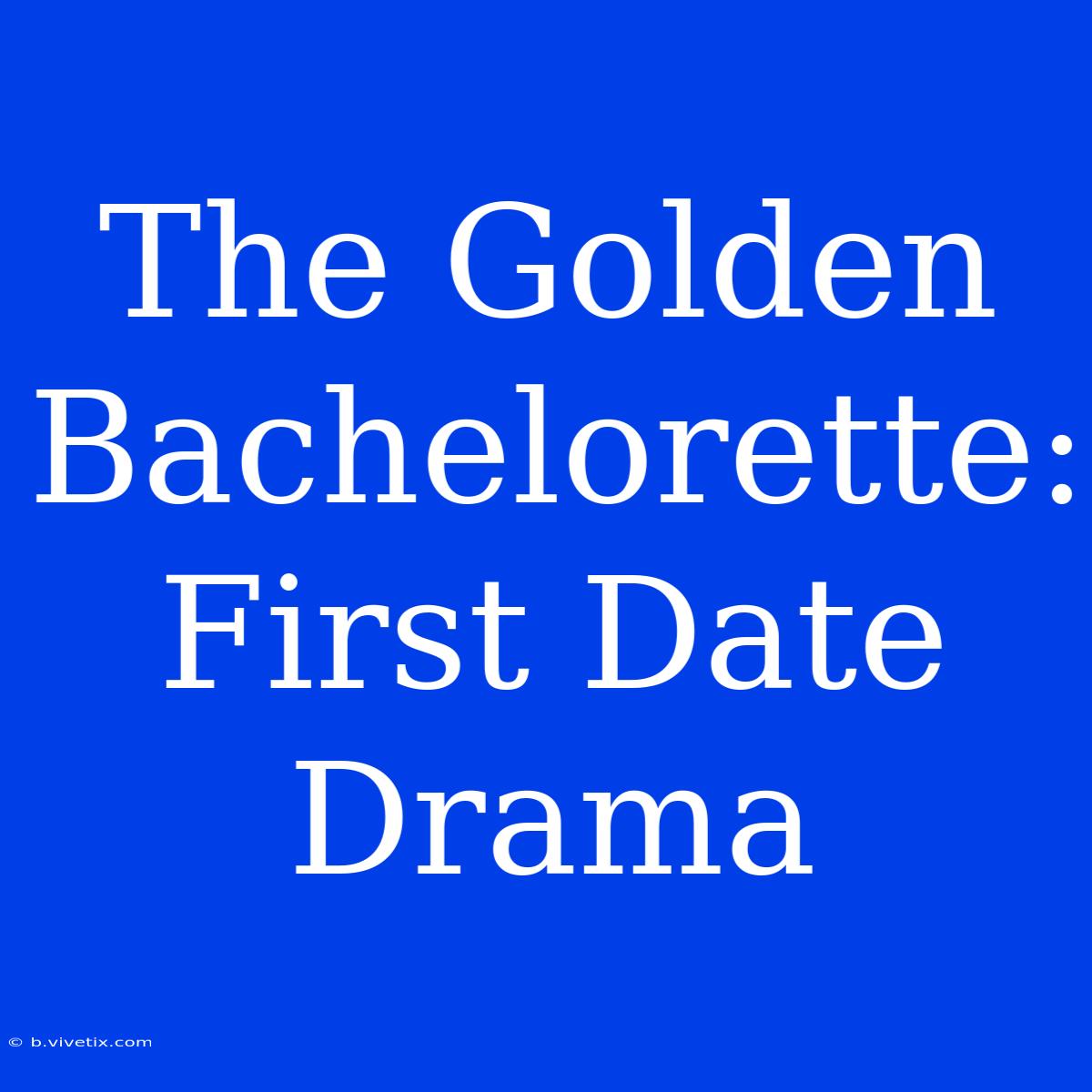 The Golden Bachelorette: First Date Drama