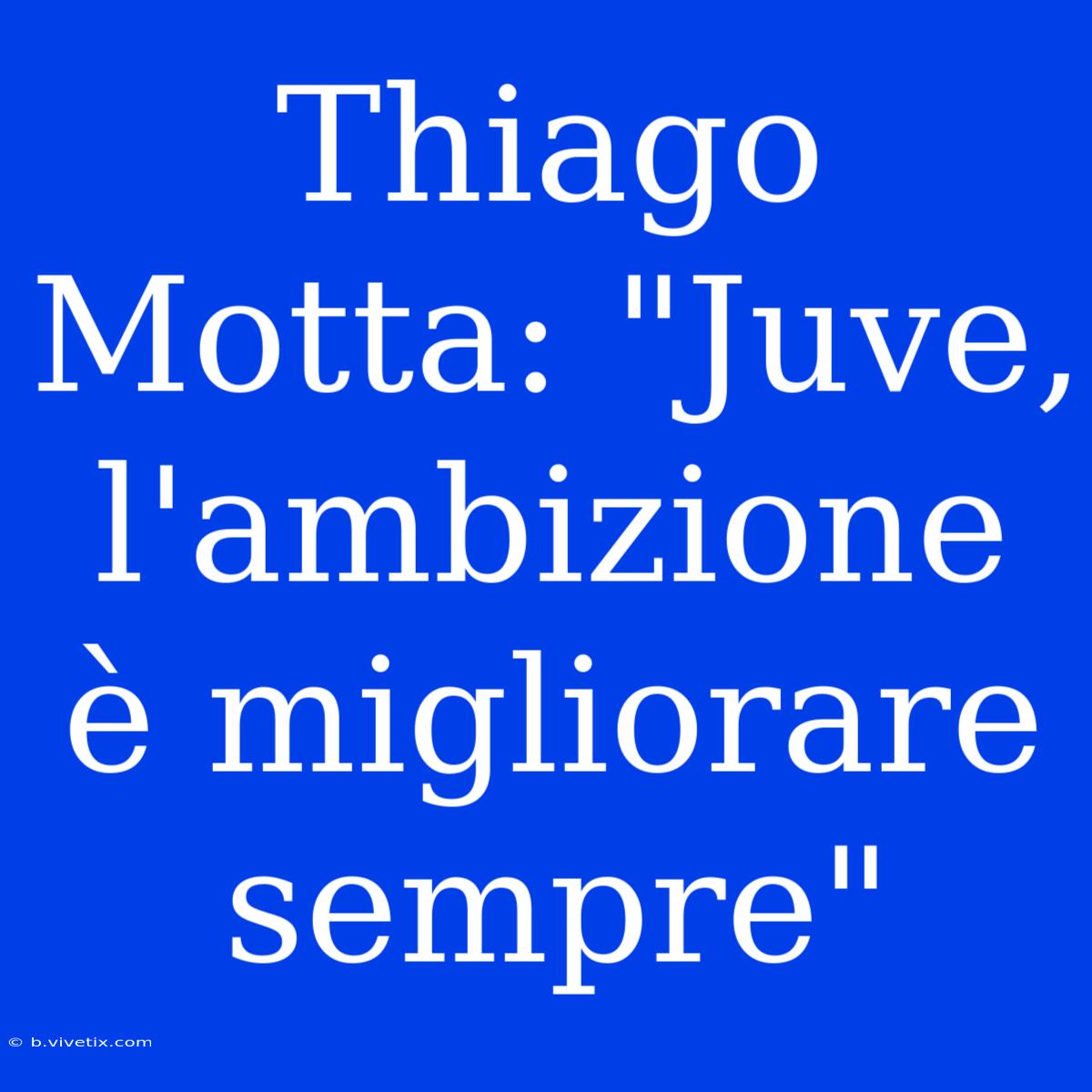 Thiago Motta: 