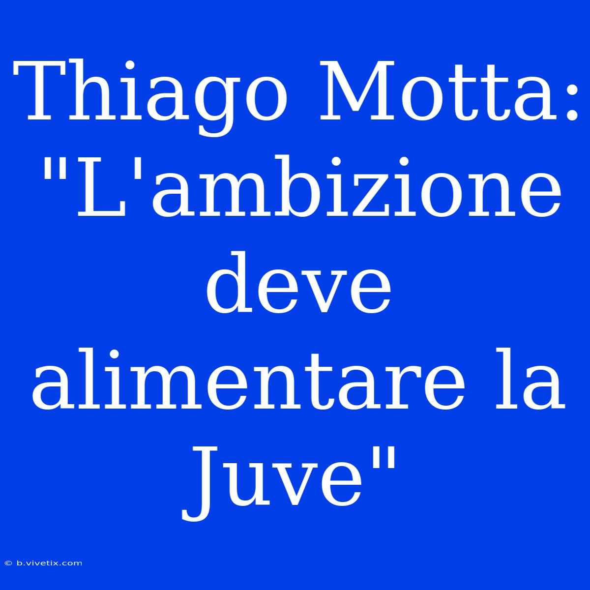 Thiago Motta: 