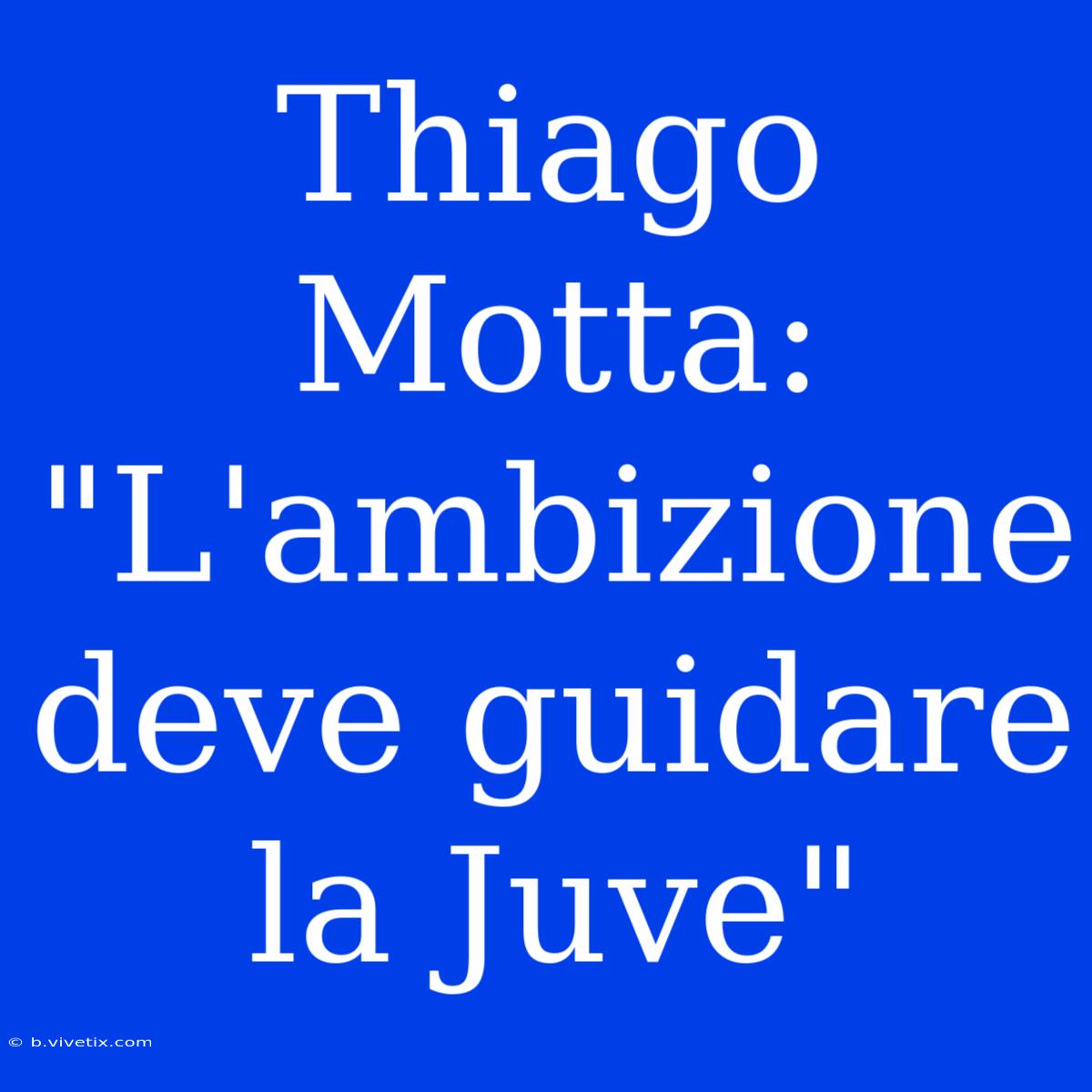 Thiago Motta: 