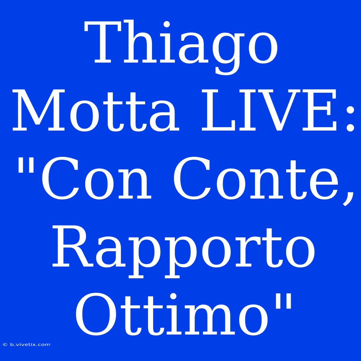 Thiago Motta LIVE: 