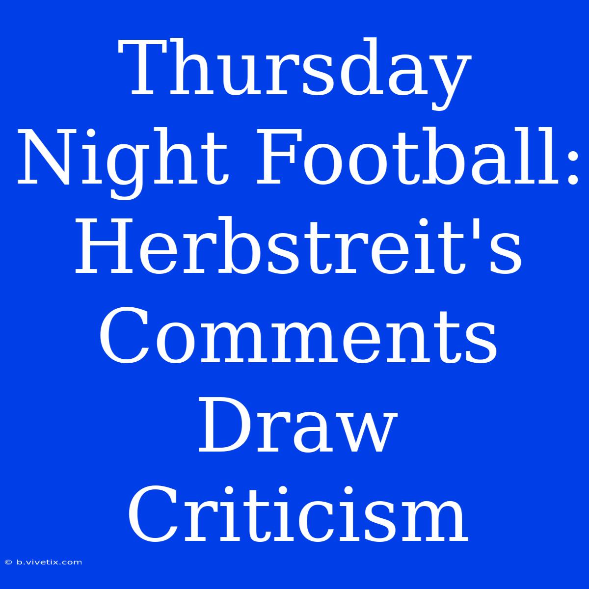 Thursday Night Football: Herbstreit's Comments Draw Criticism