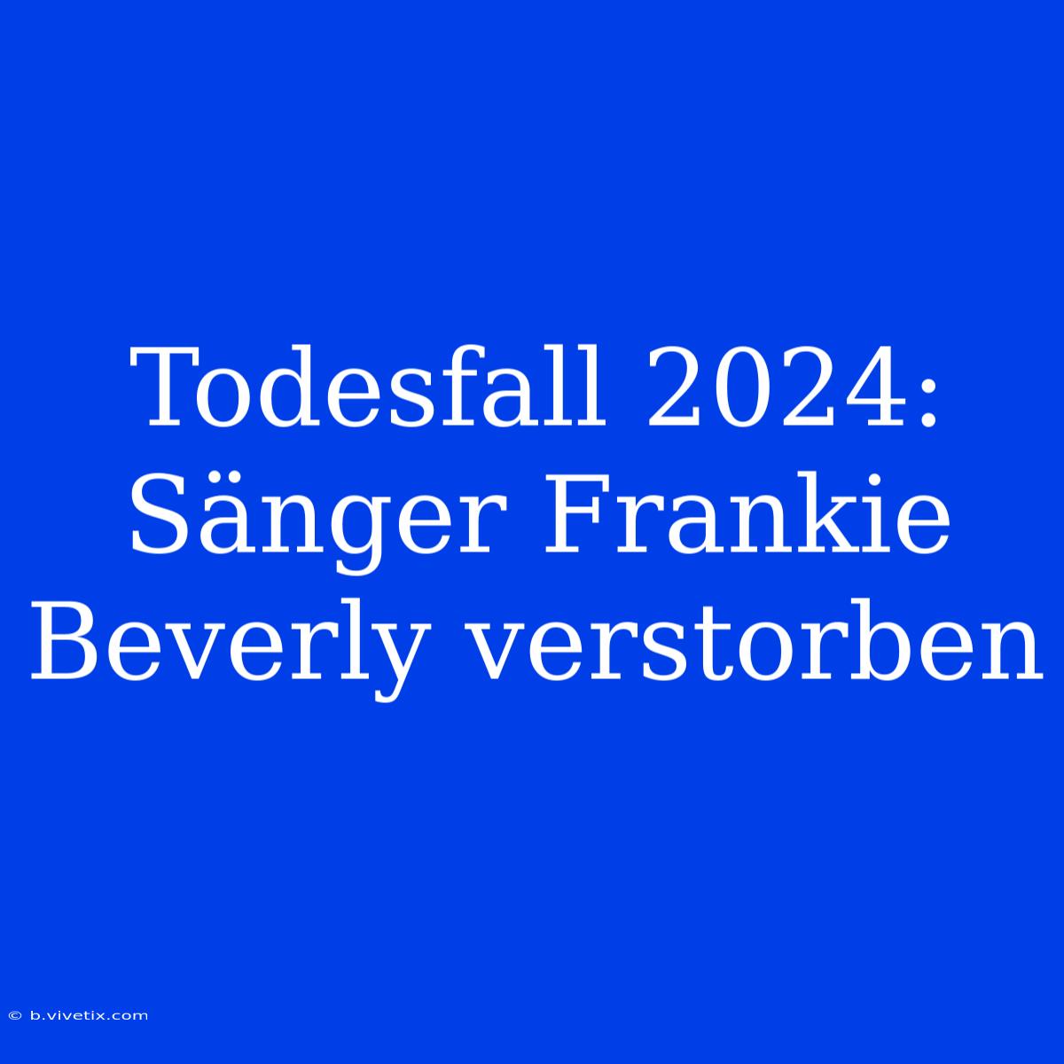 Todesfall 2024: Sänger Frankie Beverly Verstorben