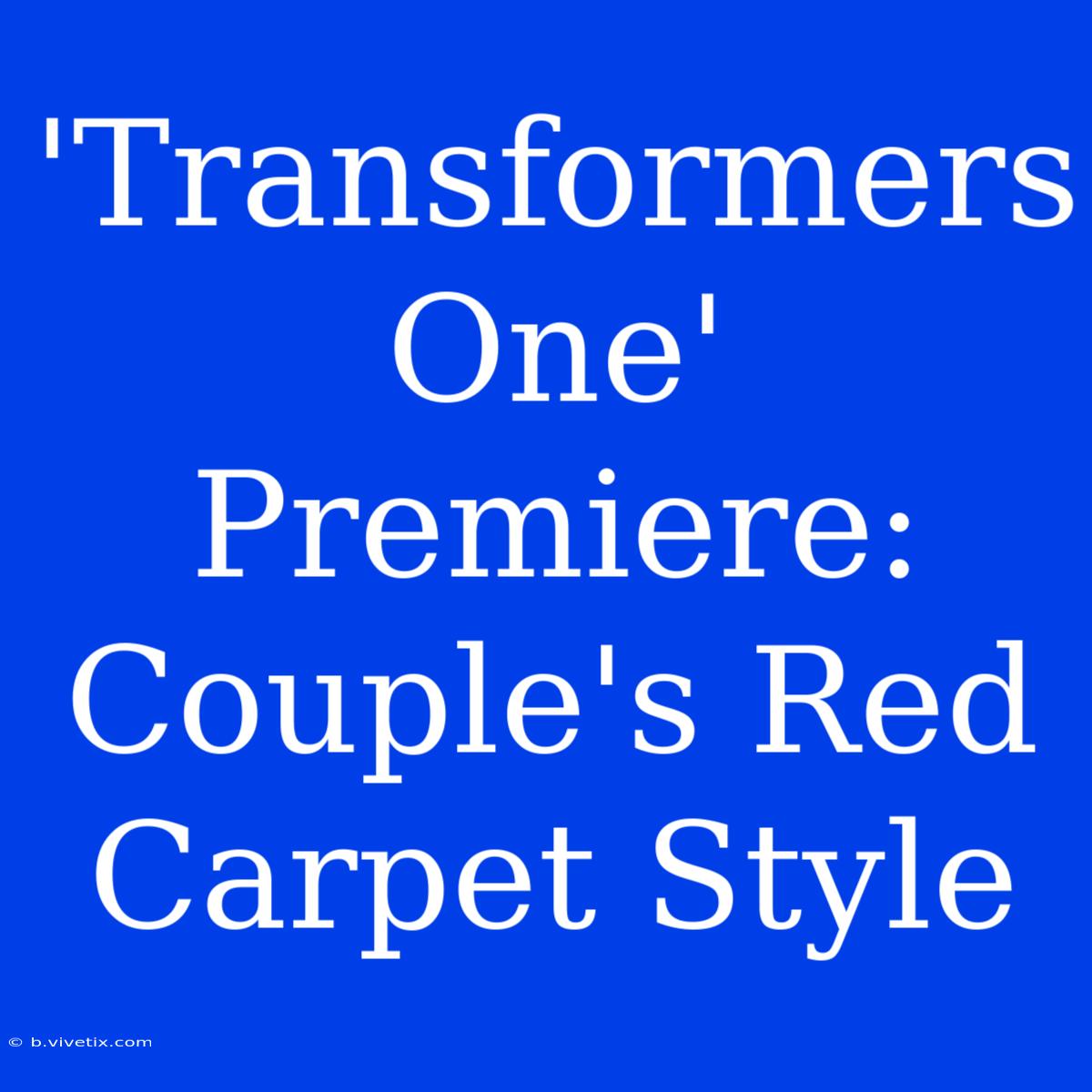 'Transformers One' Premiere: Couple's Red Carpet Style