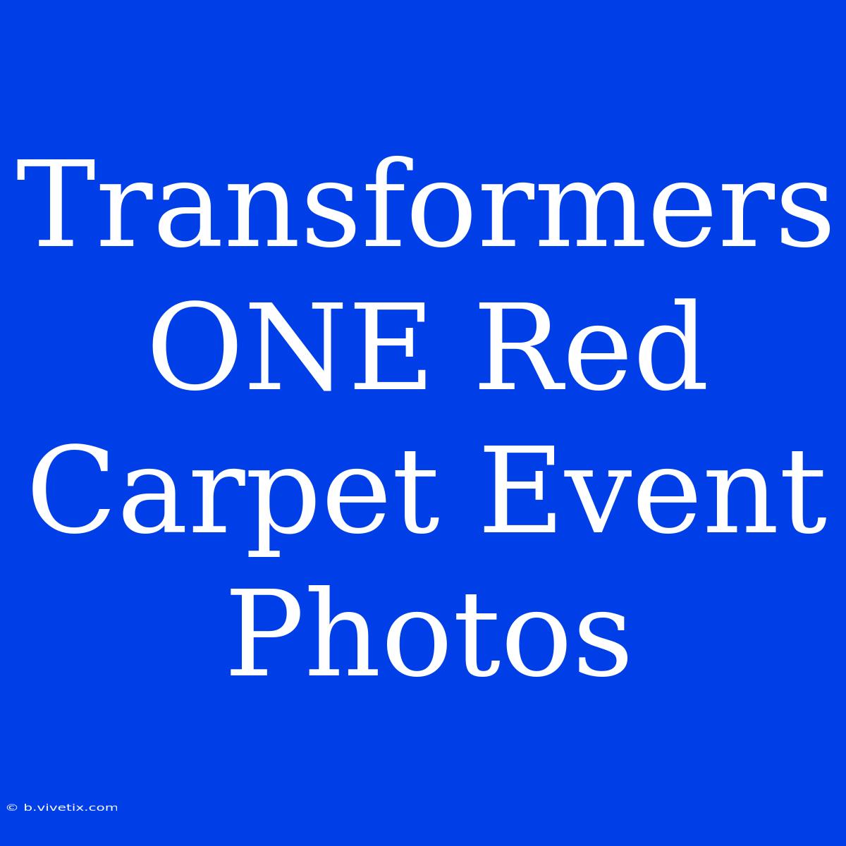 Transformers ONE Red Carpet Event Photos