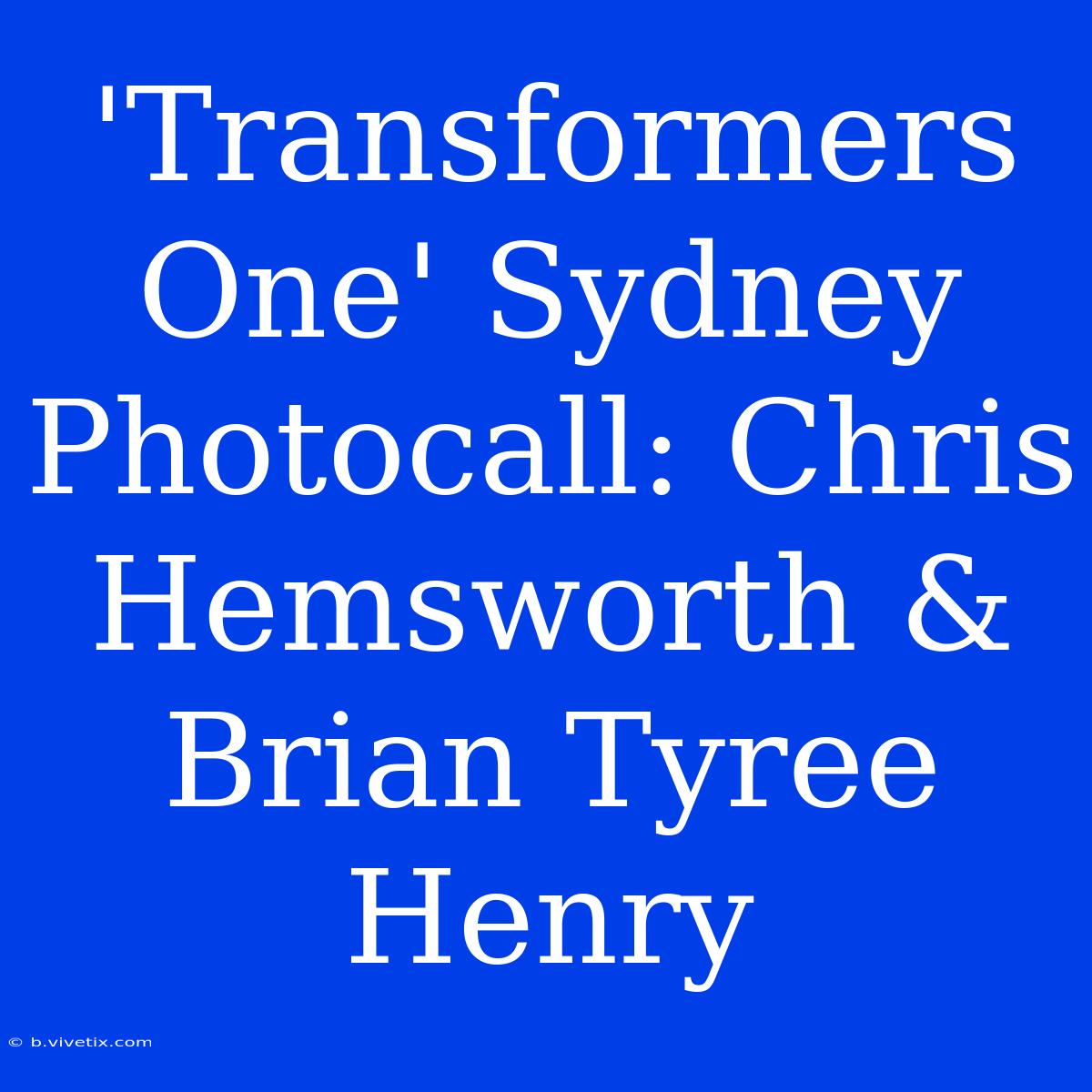 'Transformers One' Sydney Photocall: Chris Hemsworth & Brian Tyree Henry