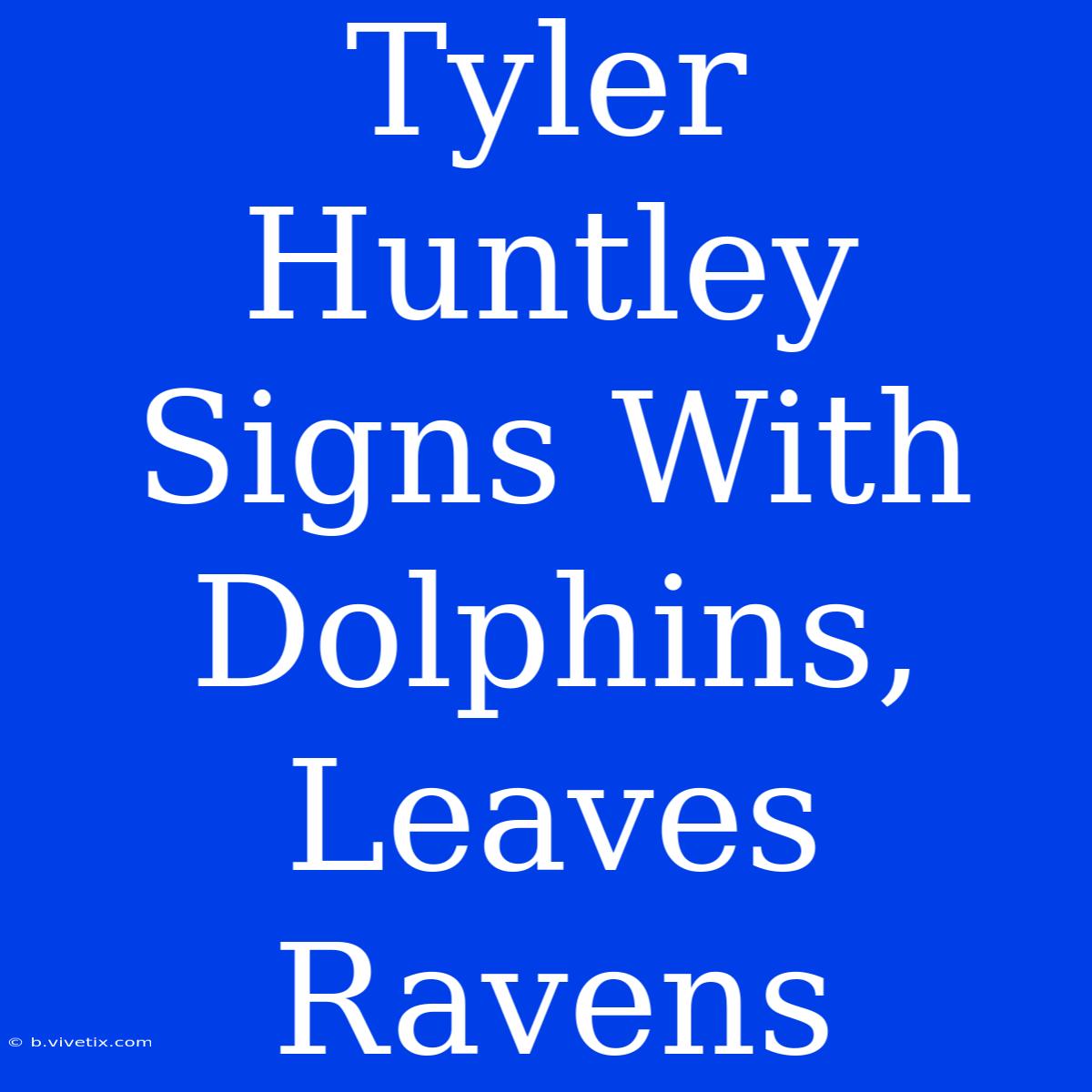 Tyler Huntley Signs With Dolphins, Leaves Ravens